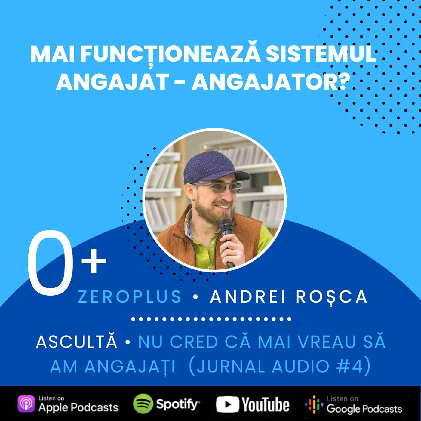Nu cred ca mai vreau sa am angajati ( jurnal audio #4 )