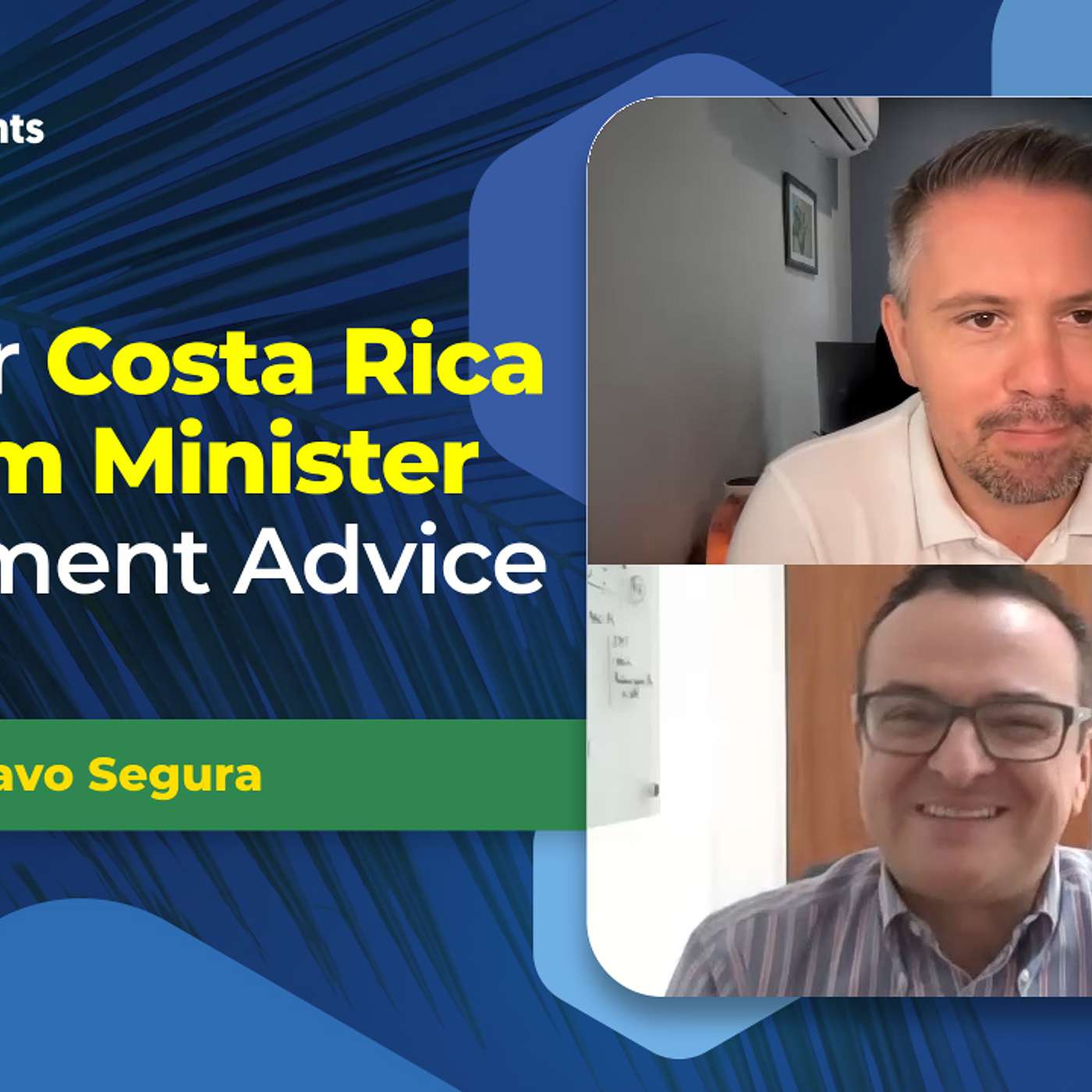 EP -200 POLITICS / INVESTING Former Tourism Minister and CEO of Travel Company gives us his viewpoint on investing on Costa Rica (POLITICS / INVESTING)