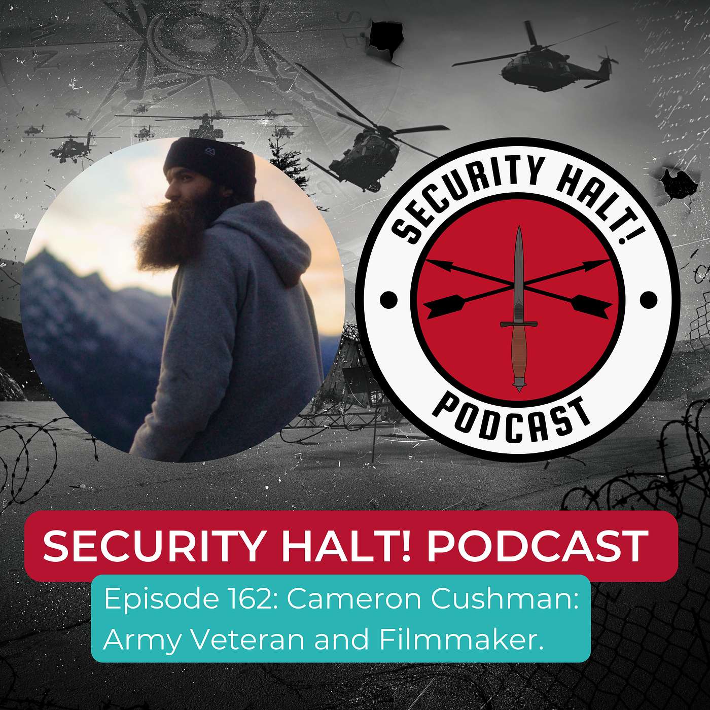 Episode 162: Cameron Cushman: Army Veteran and Filmmaker.