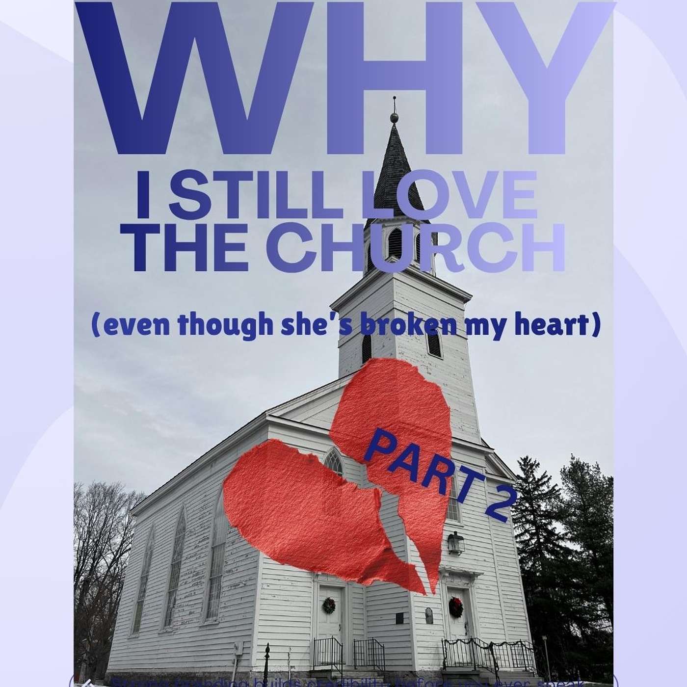 Why I still Love the Church (Part 2) episode artwork