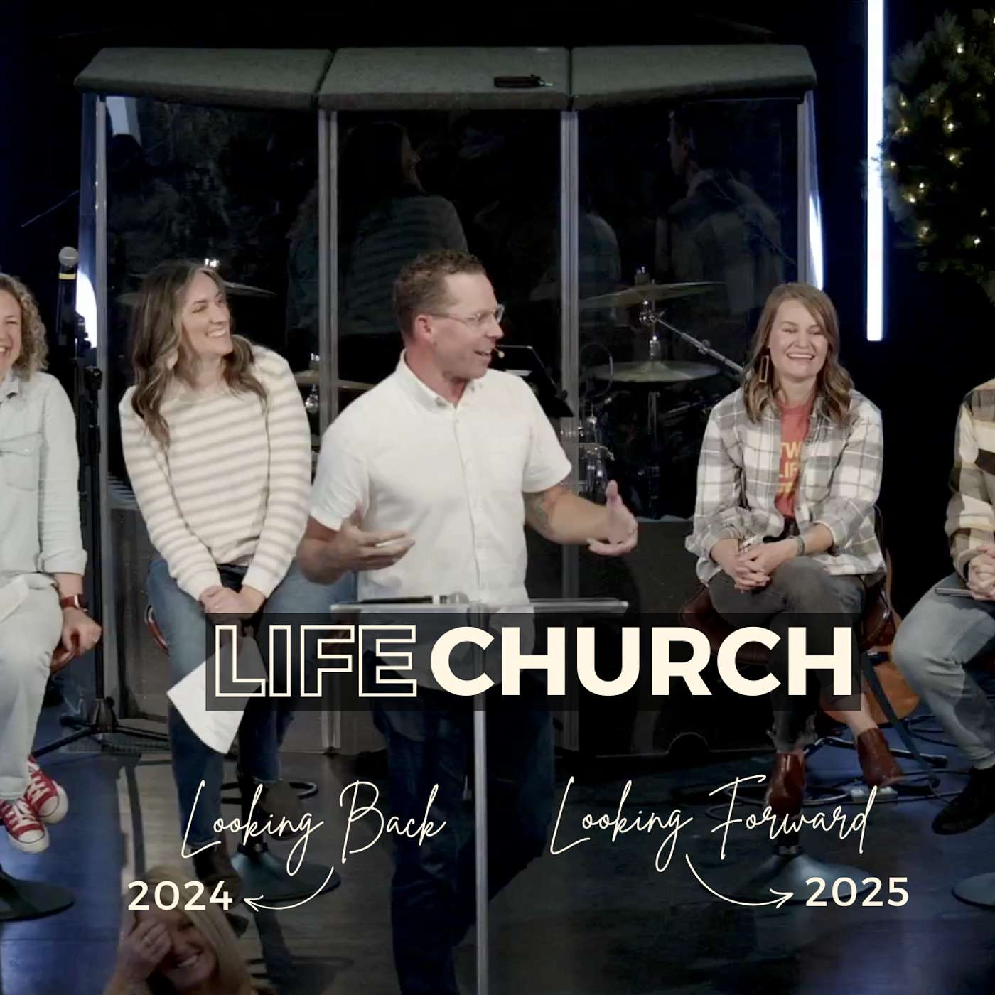 Sunday Service: Looking Back / Looking Forward - Life Church Team