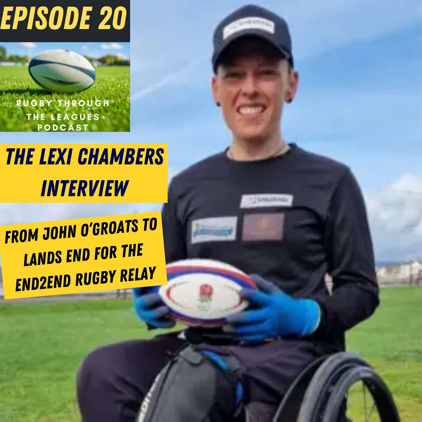 Episode 20 - The Lexi Chambers Interview - From John O'Groats to Lands End for the End 2 End Rugby Relay