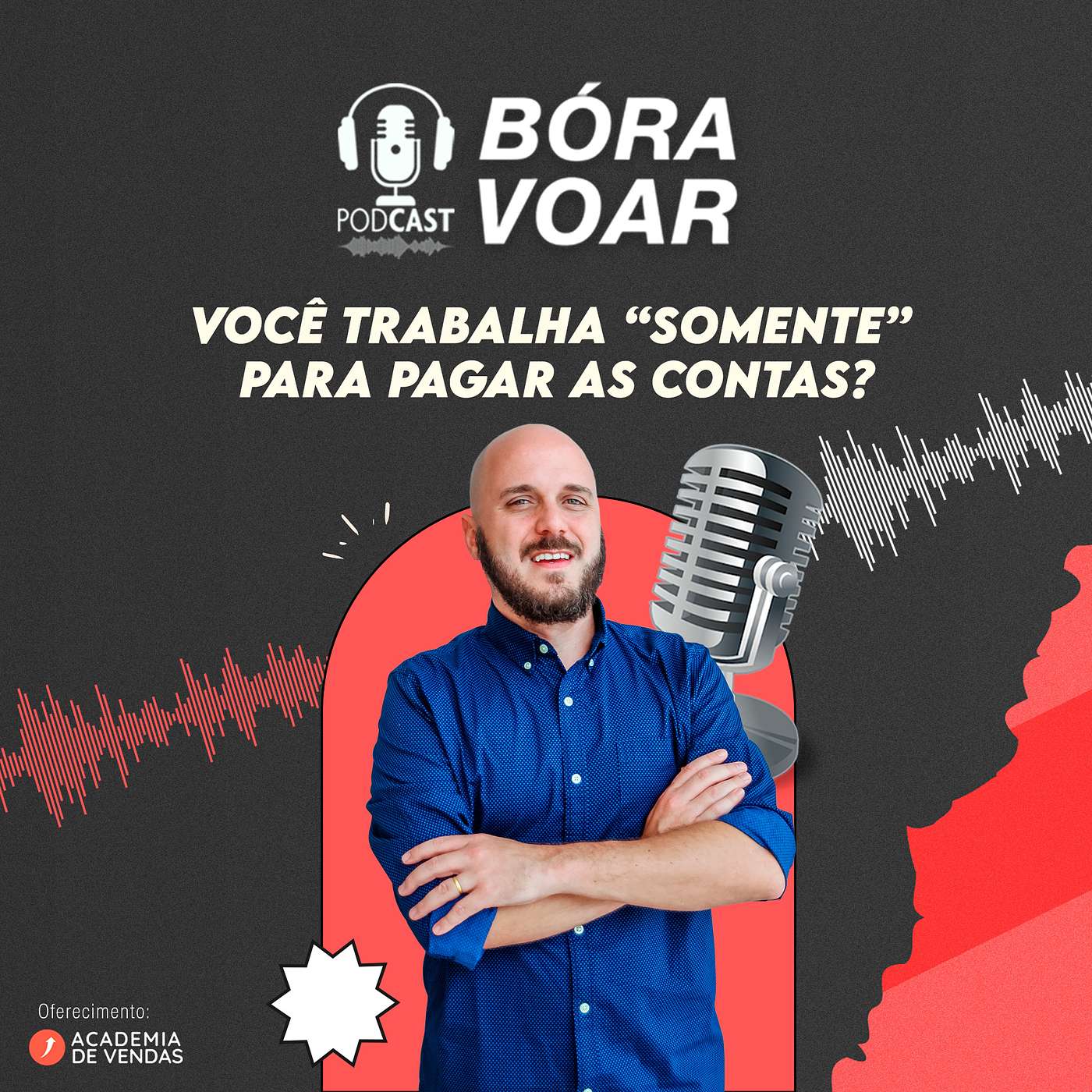 Você trabalha “somente” para pagar as contas?