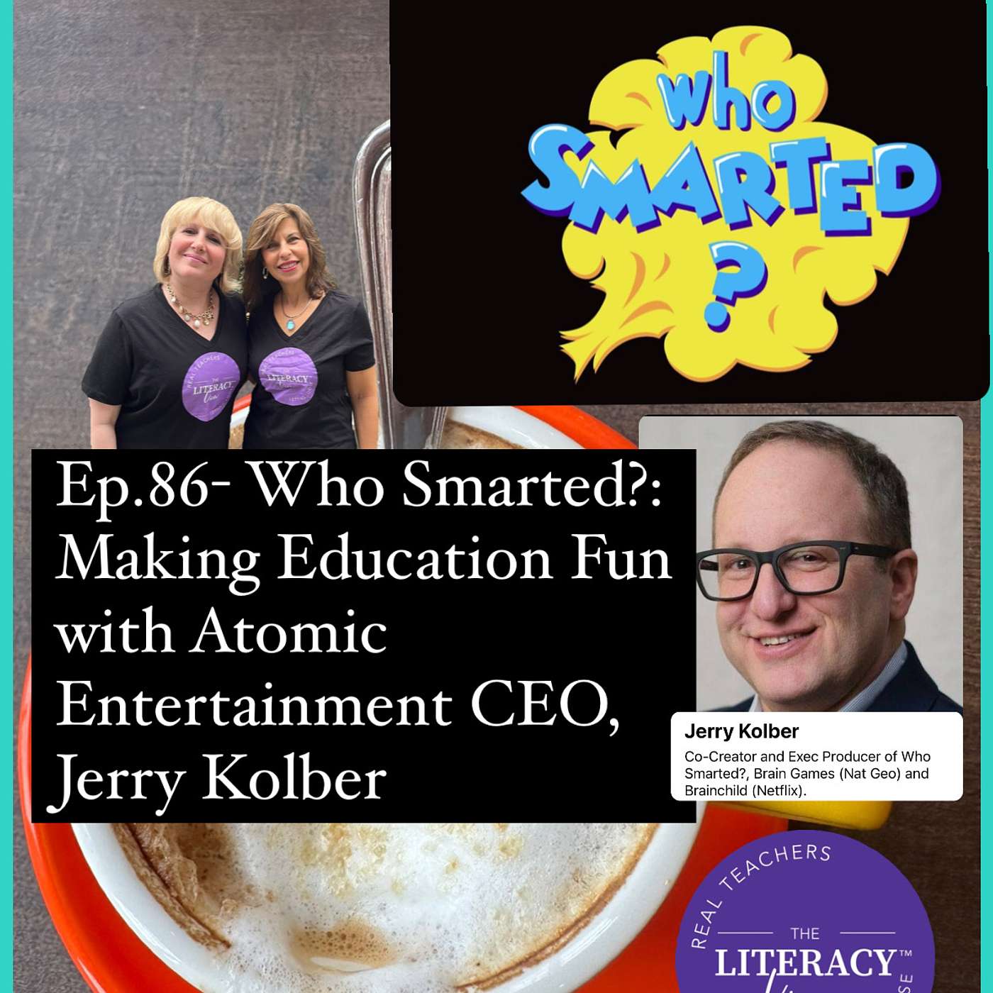 Ep.86-Who Smarted?: Making Education Fun with Atomic Entertainment CEO, Jerry Kolber