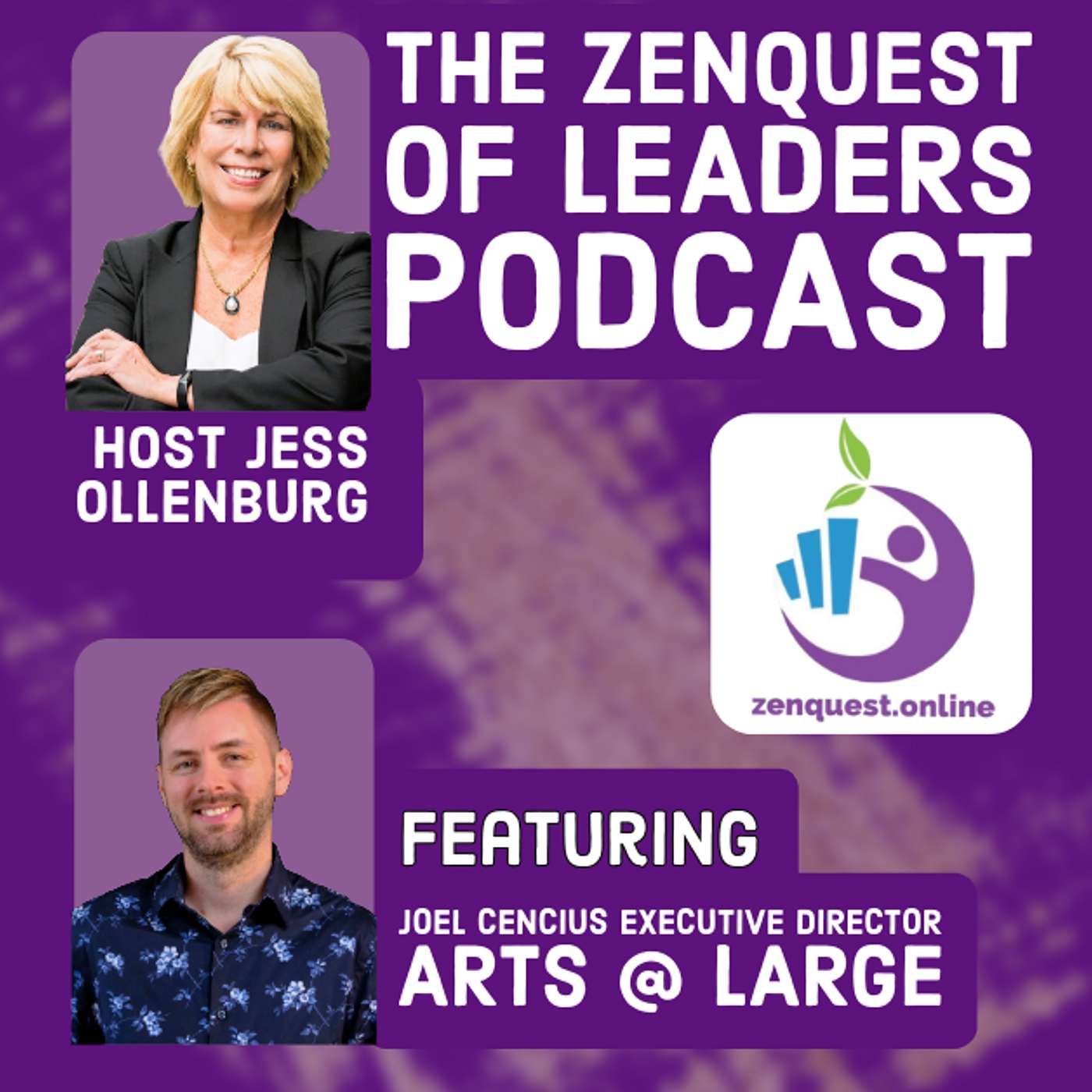 Joel Cencius: The Zenquest of Leaders with Jess Ollenburg