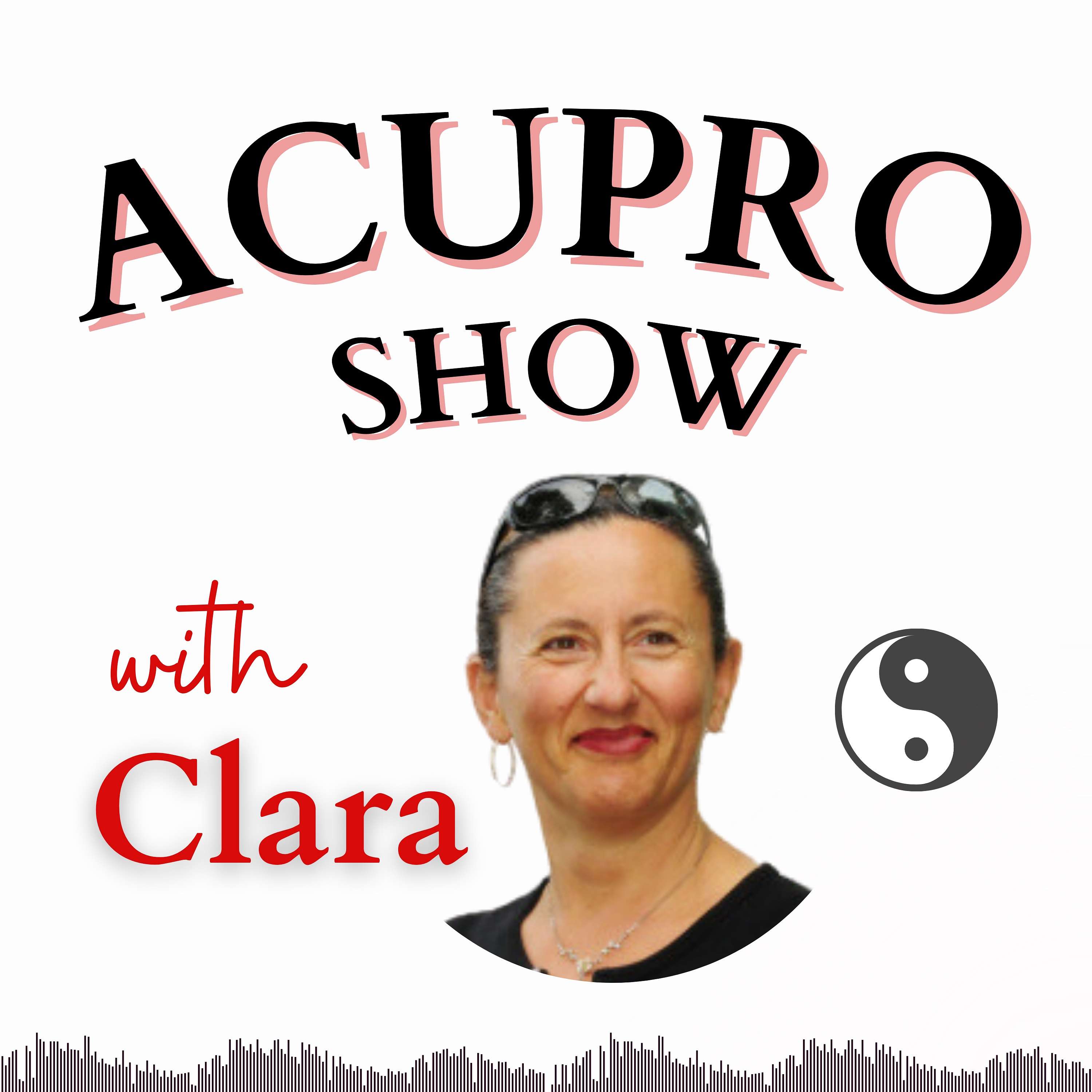 Acupro - The Wonders Of Acupuncture & Chinese Medicine | Clara Cohen ...