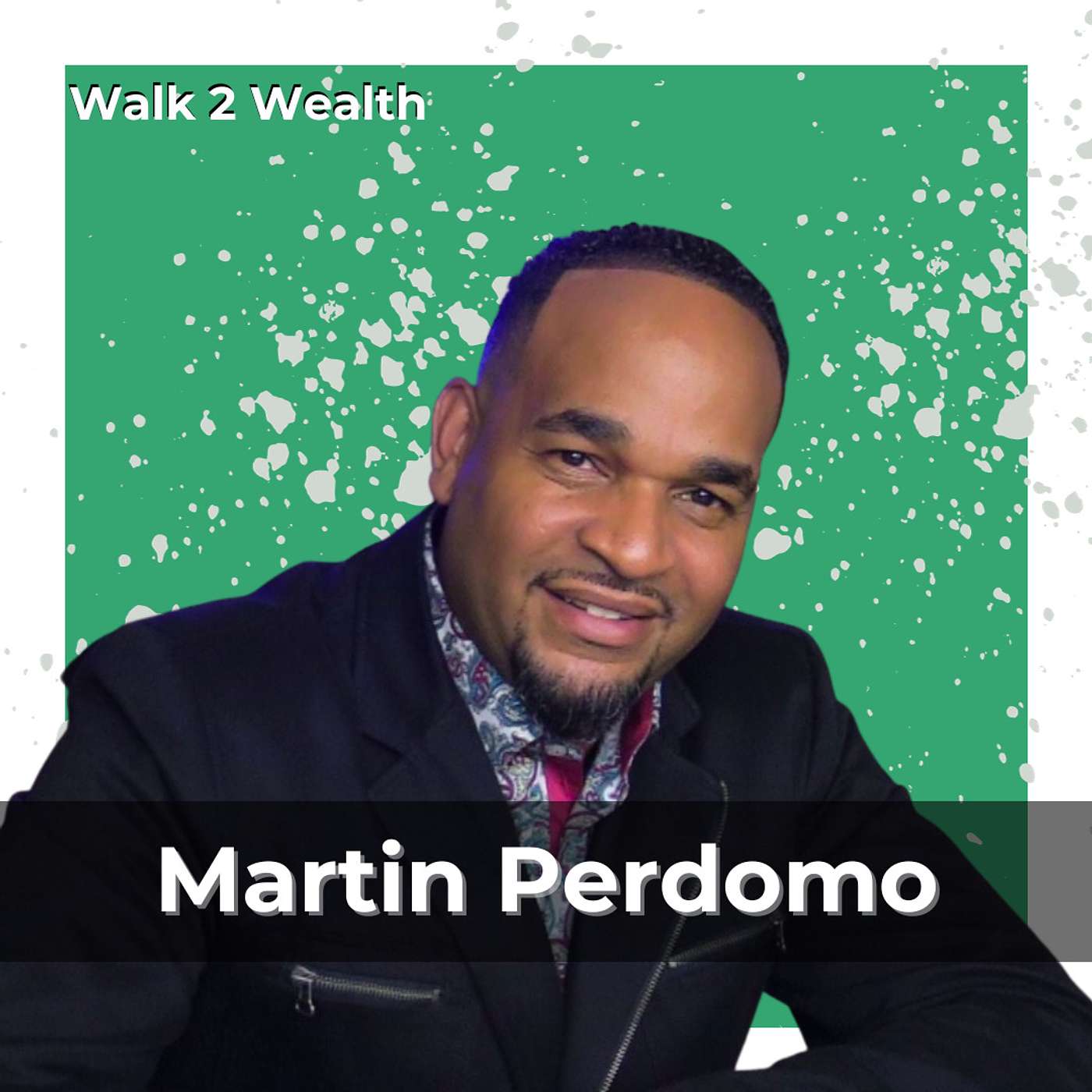 Kicked Out From Home At 16 In Harlem To Buying Buildings  w/ Martin Perdomo