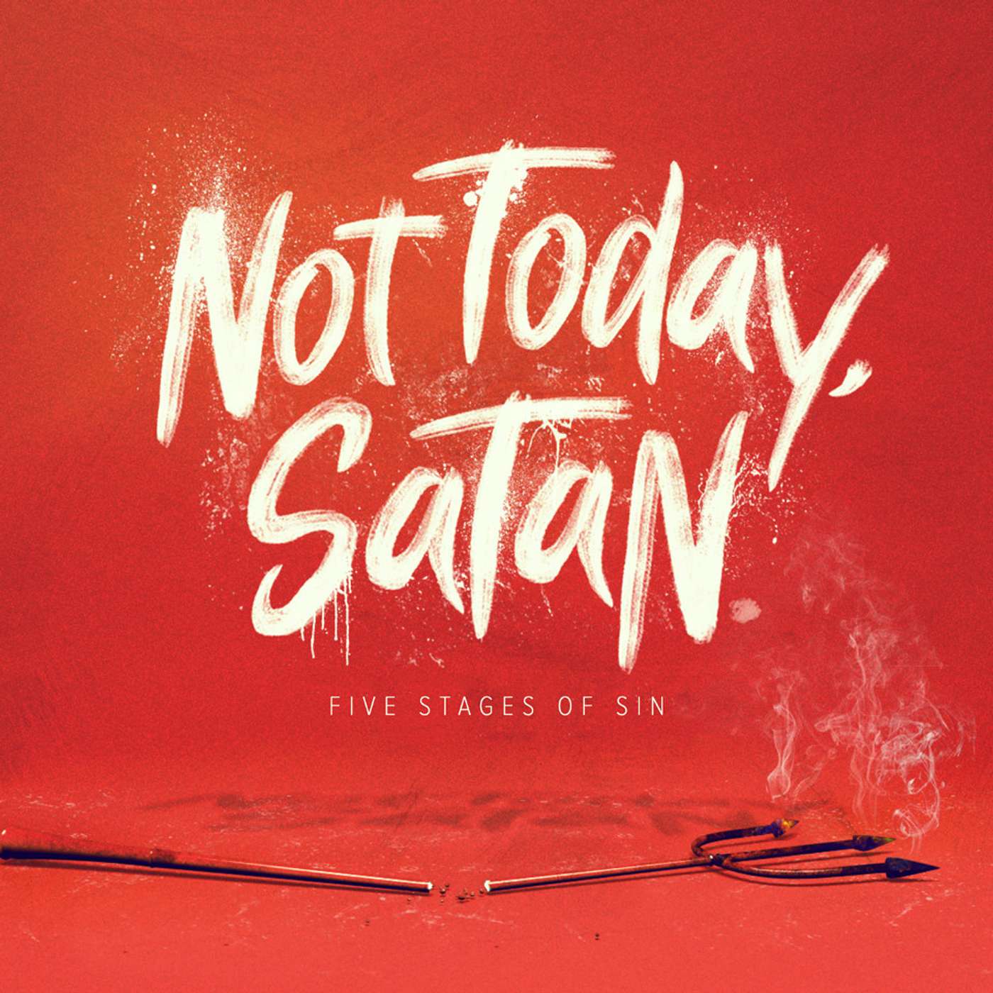 Not Today Satan: Five Stages of Sin - Part 3