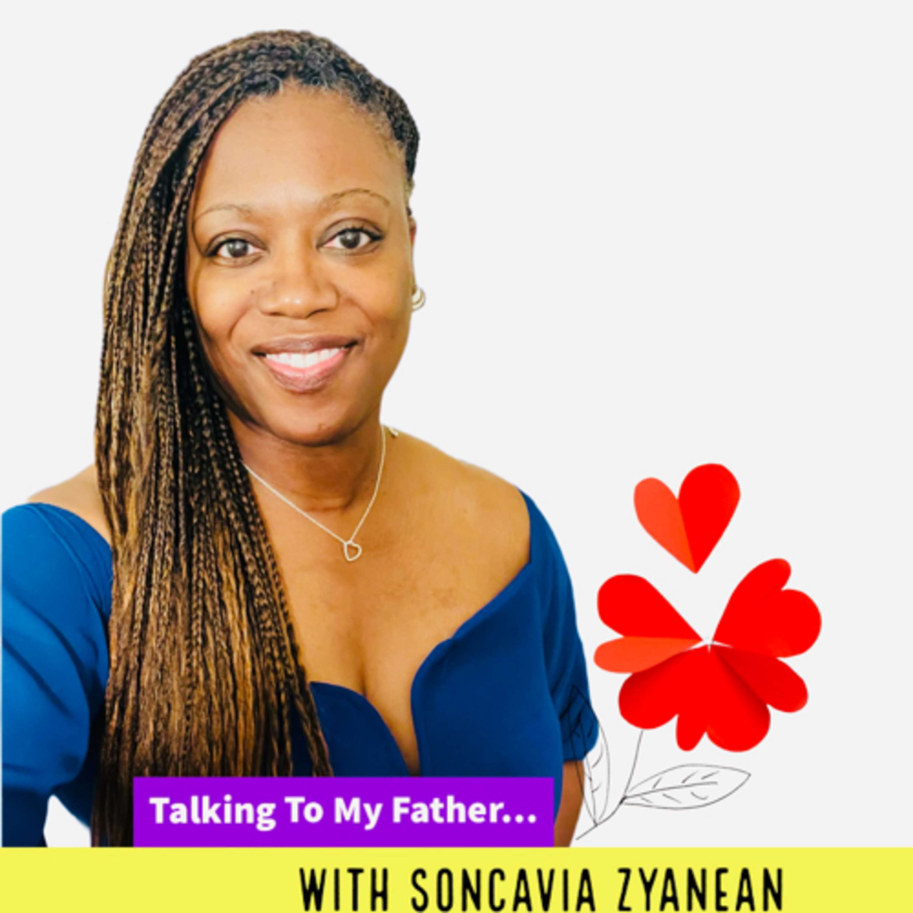 Talking To My Father With Soncavia Zyanean