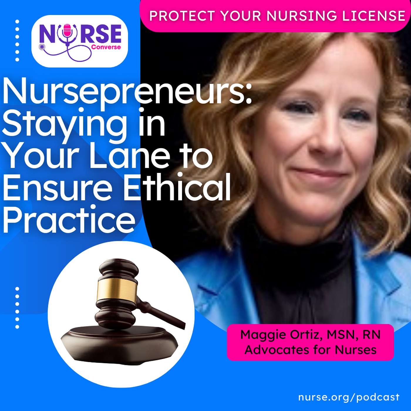 Nursepreneurs: Staying in Your Lane to Ensure Ethical Practice (With Maggie Ortiz)
