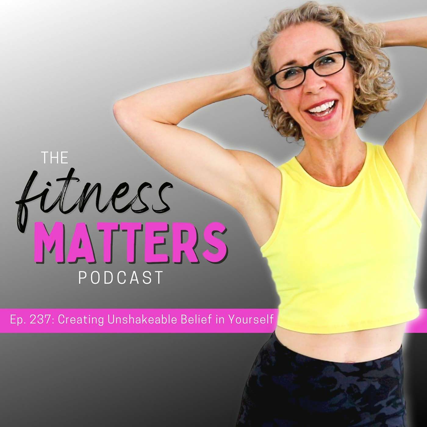 Creating Unshakeable Belief in Yourself episode artwork