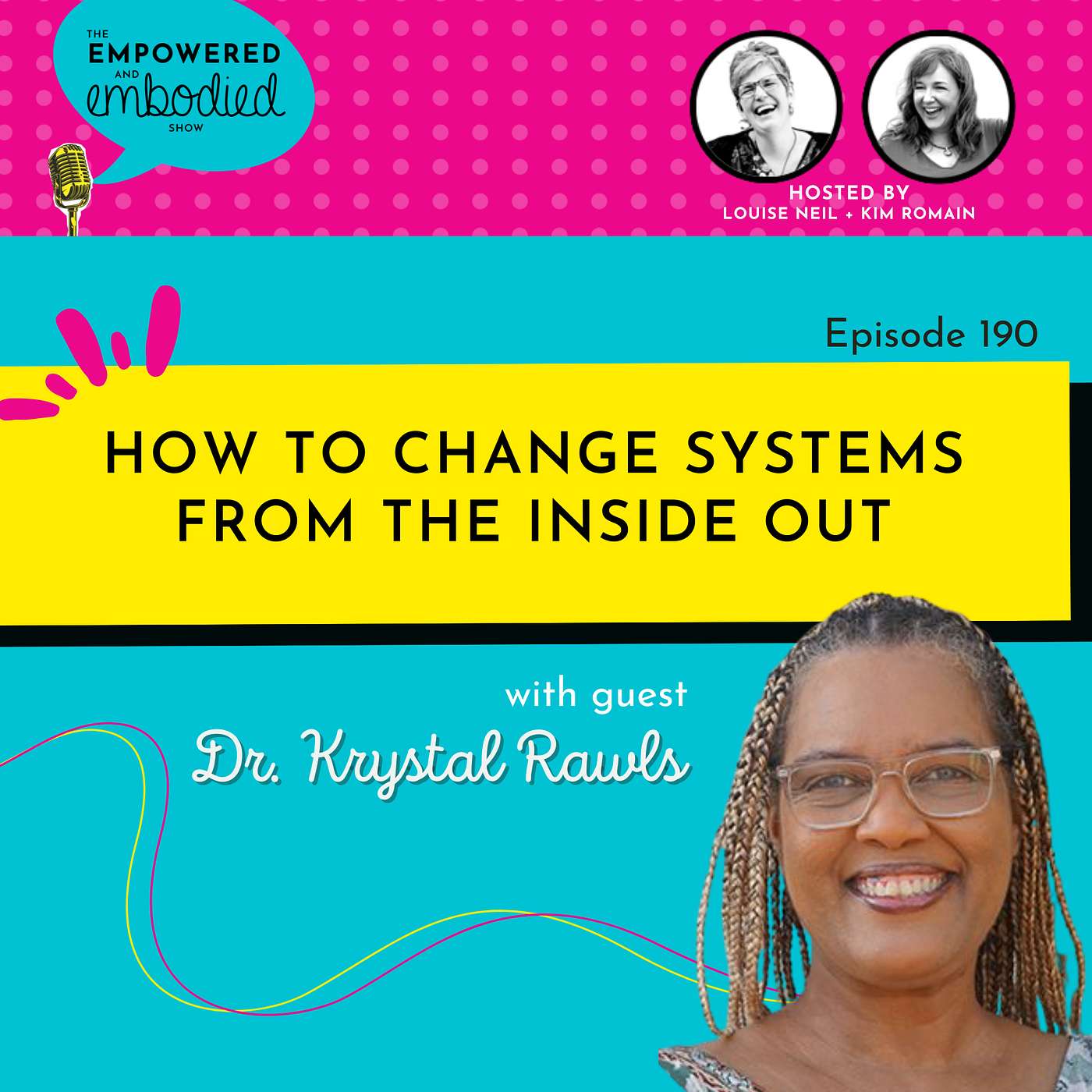 How to Change Systems from the Inside Out with Dr. Krystal Rawls How to Change Systems from the Inside Out with Dr. Krystal Rawls