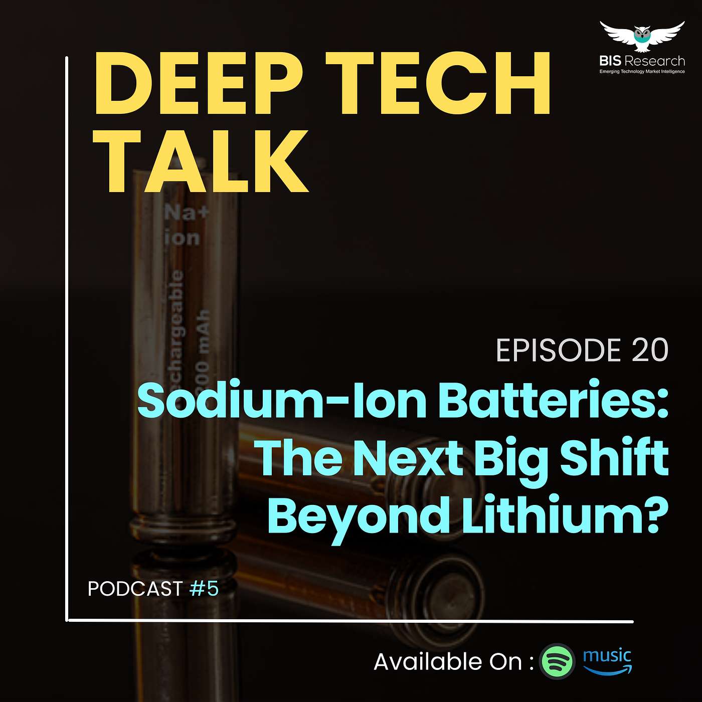 Season 5 I Episode 20 I Sodium-Ion Batteries: The Next Big Shift Beyond Lithium?