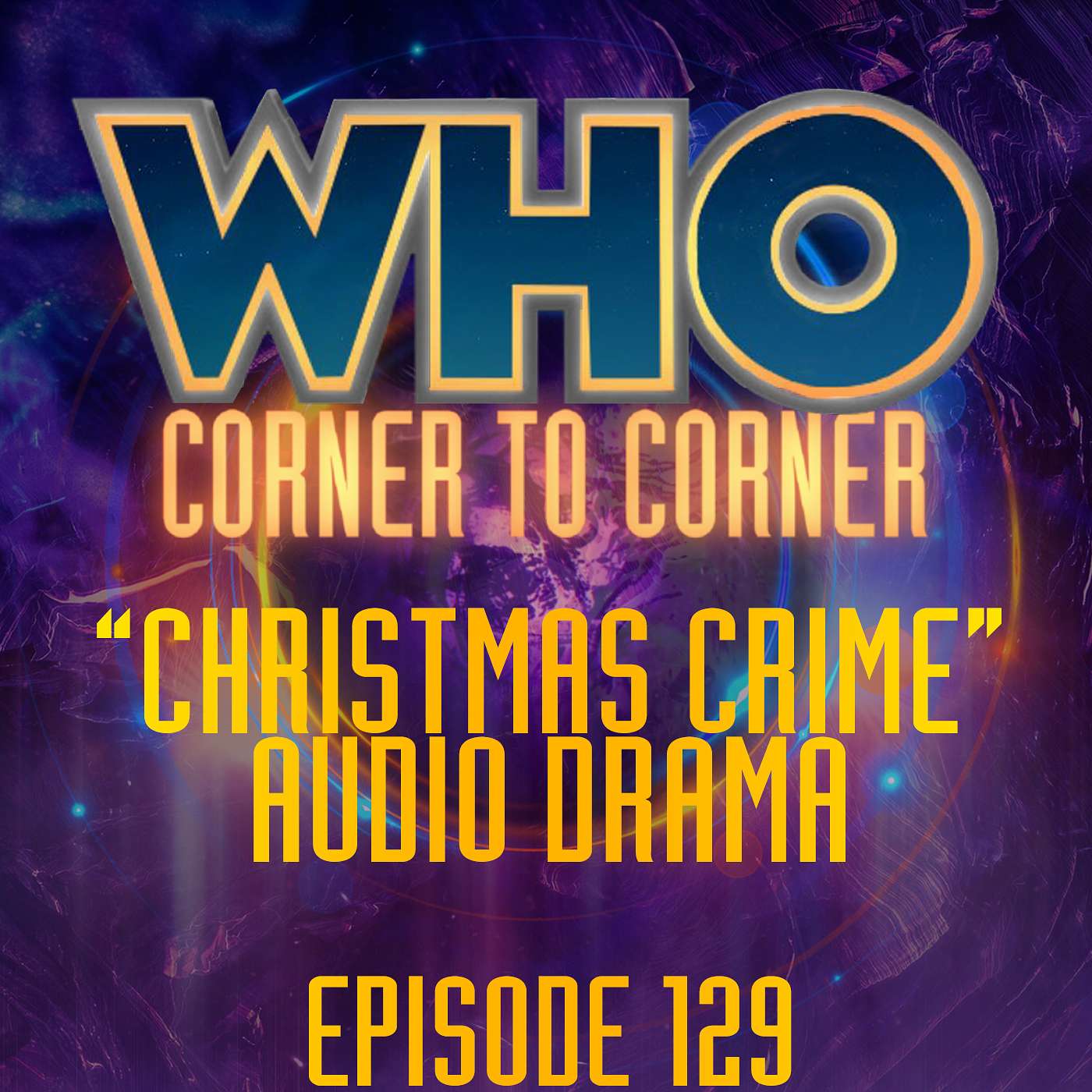 WHO Corner to Corner | Doctor Who Podcast