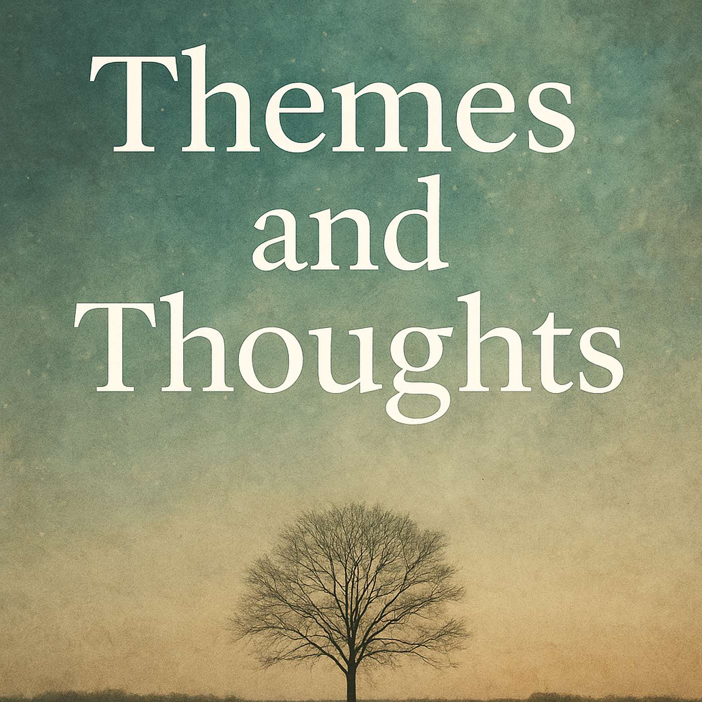 Themes & Thoughts 