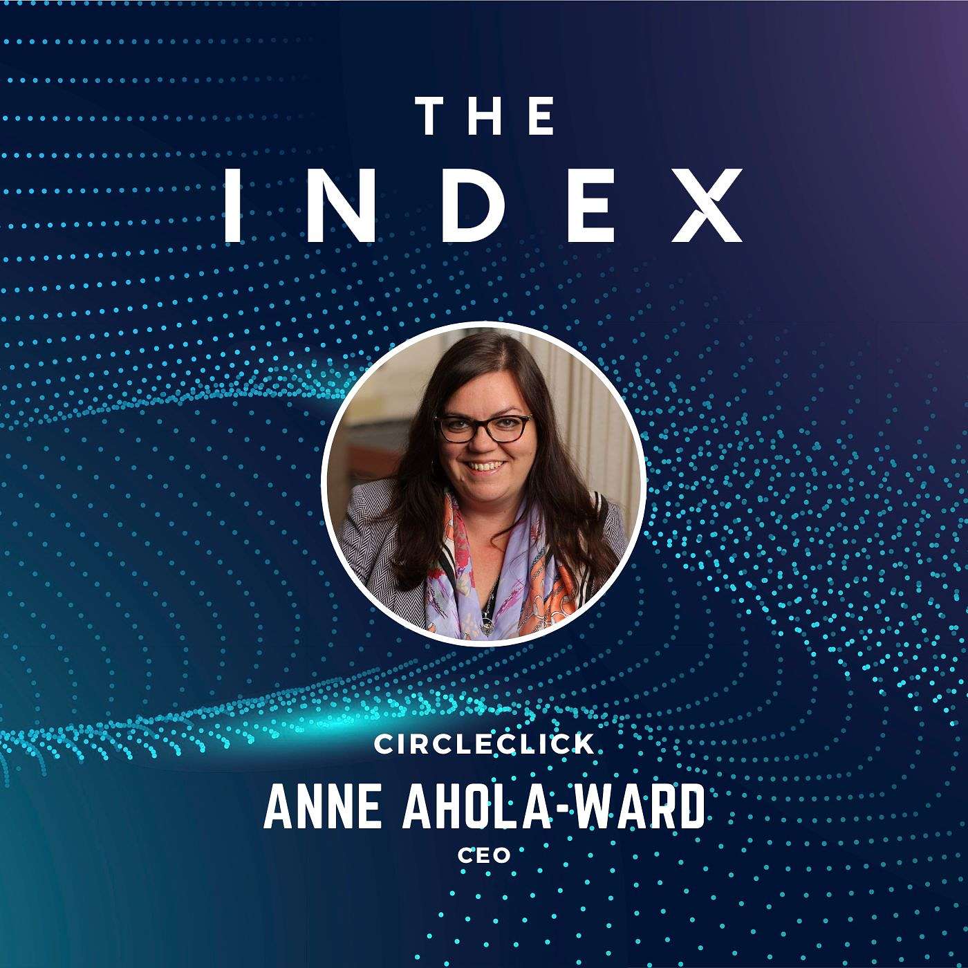 Digital Marketing, Social Media, and AI Trends with Futurist Anne Ahola Ward, CEO of CircleClick