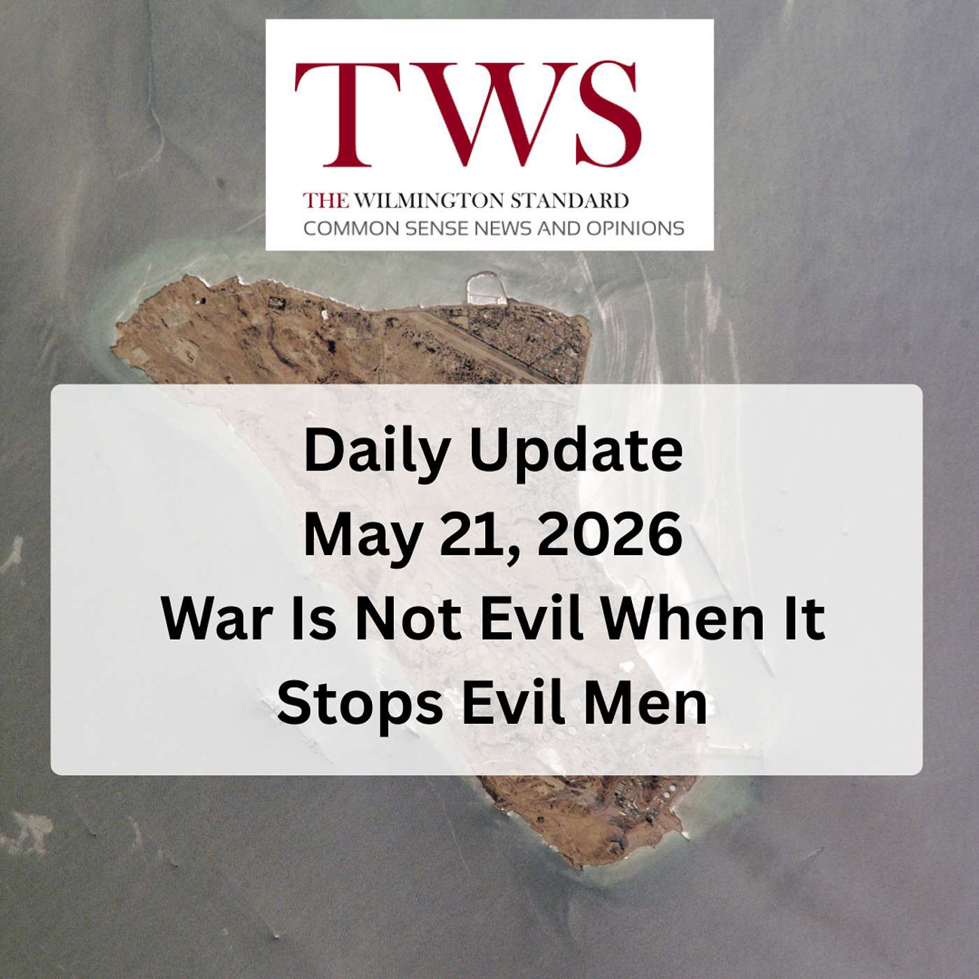 War Is Not Evil When It Stops Evil Men – May 21, 2026 episode artwork