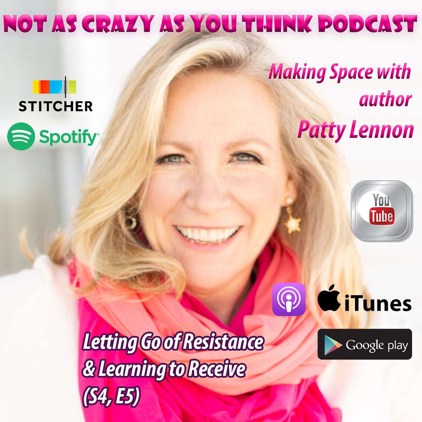Making Space for Magic with Author Patty Lennon: Letting Go of Resistance & Learning to Receive (S4, E5) episode artwork