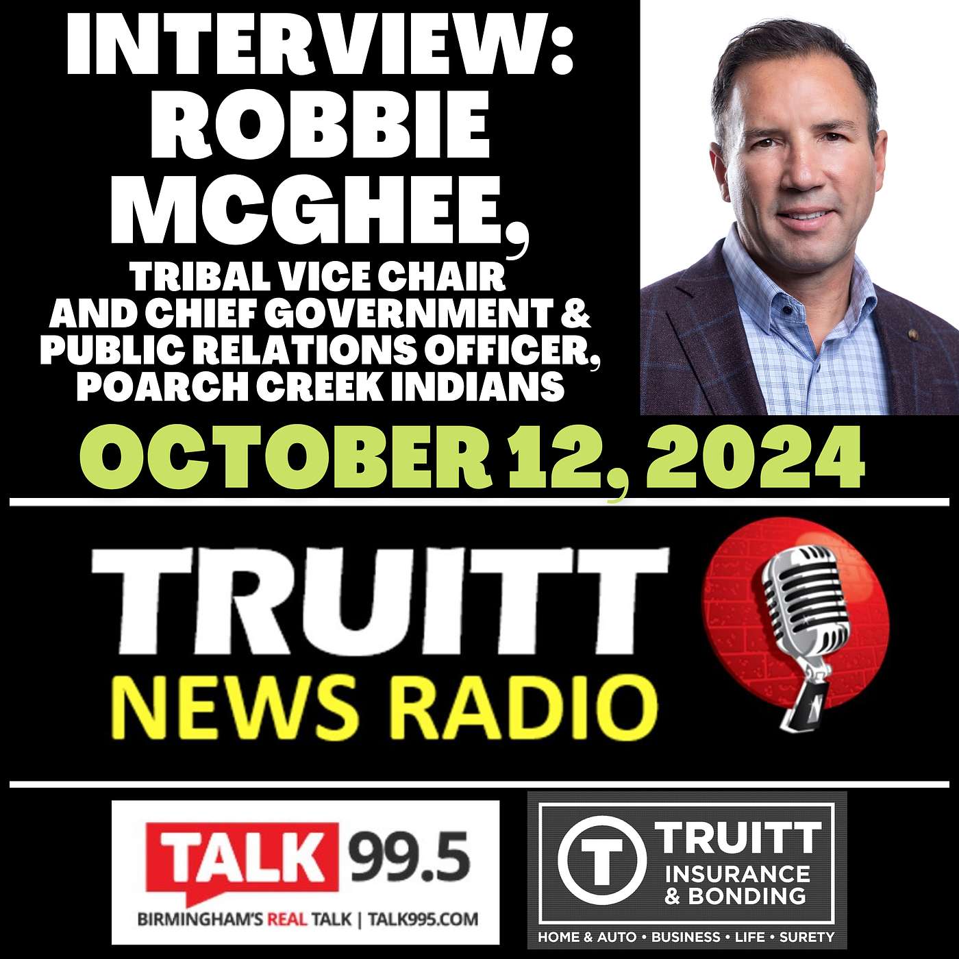 INTERVIEW: Robbie McGhee (Tribal Vice Chair and Chief Government & Public Relations Officer, Poarch Creek Indians) from our October 12, 2024 TRUITT NEWS RADIO Show