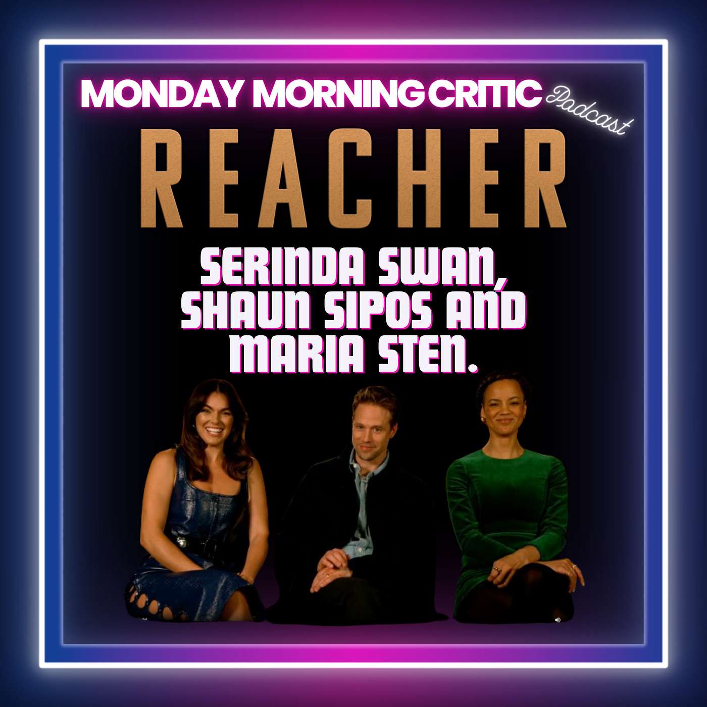 cover of episode (Episode 434) "Reacher" Actors: Serinda Swan, Shaun Sipos and Maria Sten.