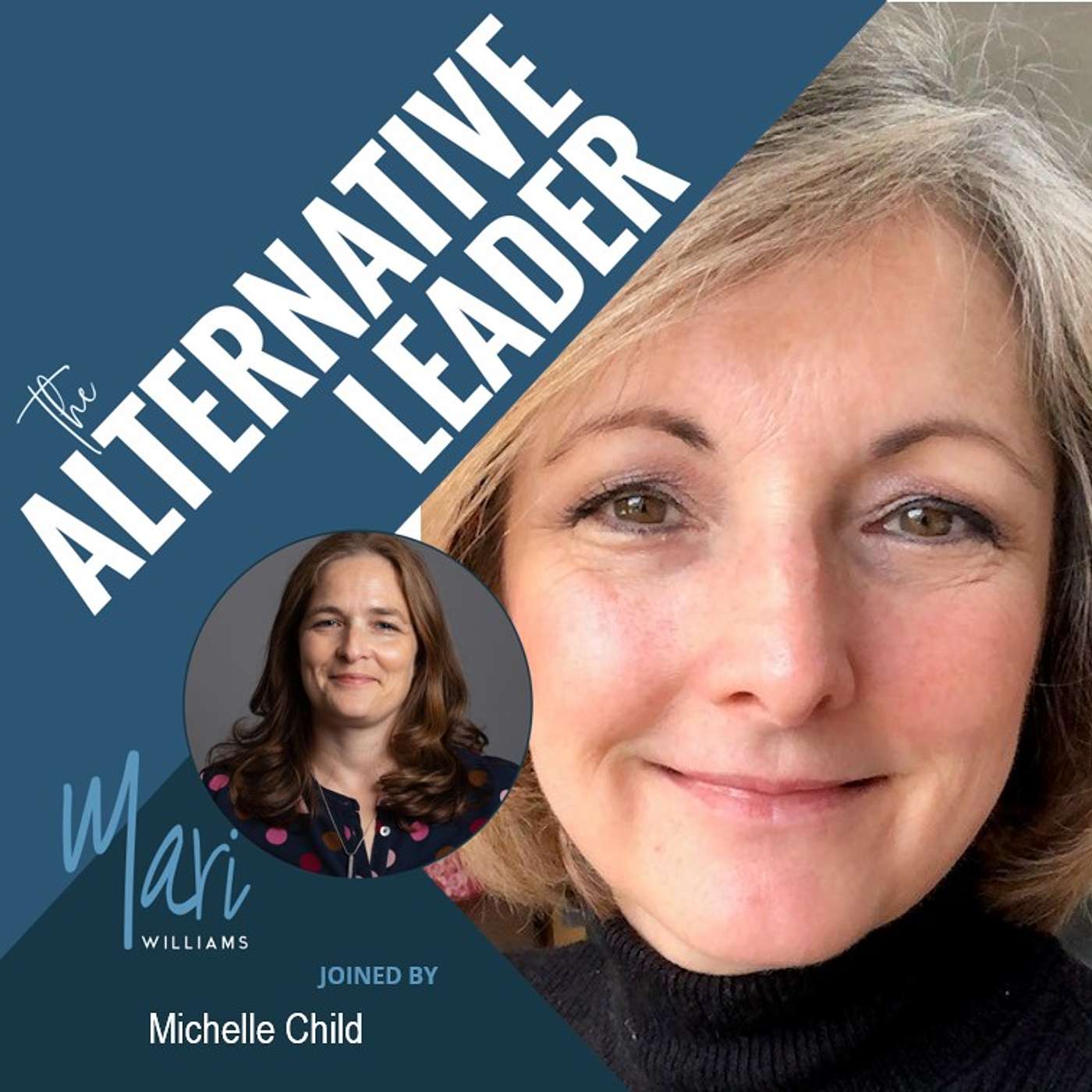 The Alternative Leader Podcast - Michelle Child