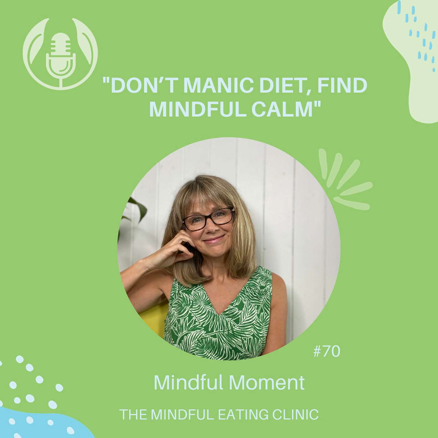 cover of episode Don't start another manic diet, find some mindful eating calm instead - Mindful Moment #70