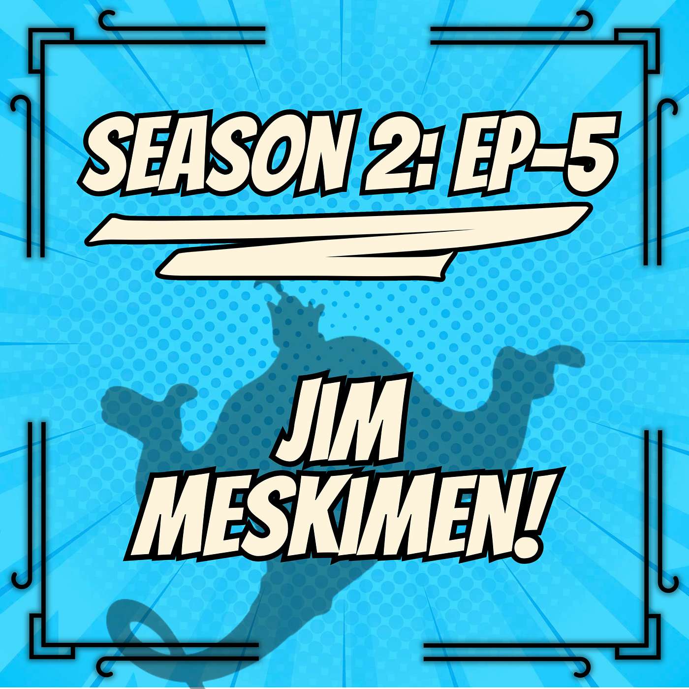 S2, Ep. 5 - Jim Meskimen! episode artwork