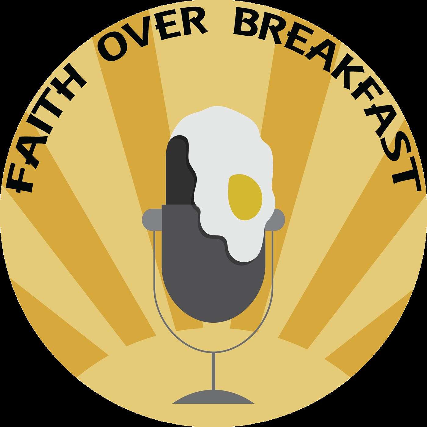 Faith Over Breakfast Artwork