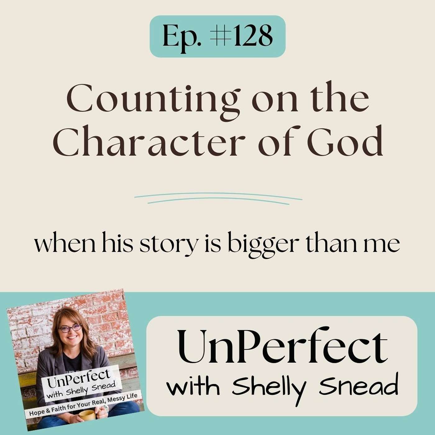 Counting on the Character of God When His Story is Bigger than Me
