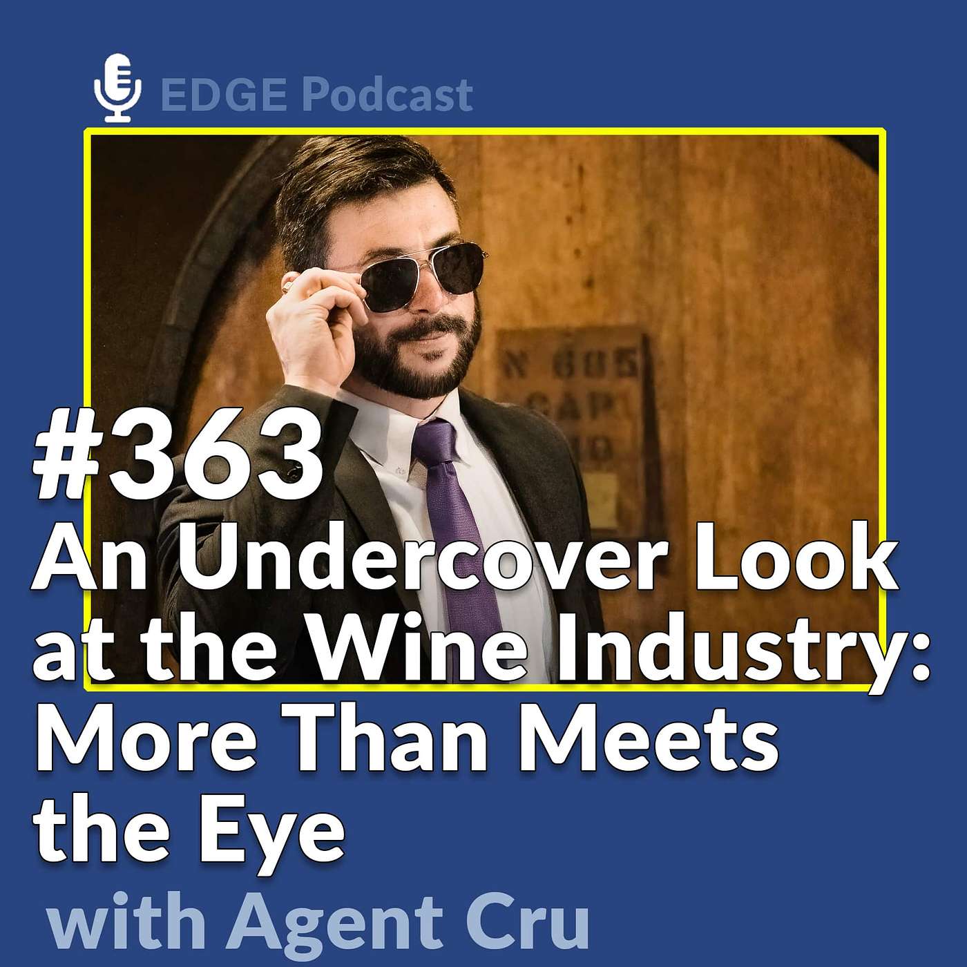 The Wine Industry: More Than Meets the Eye with Agent Cru CEO of Wine Spies