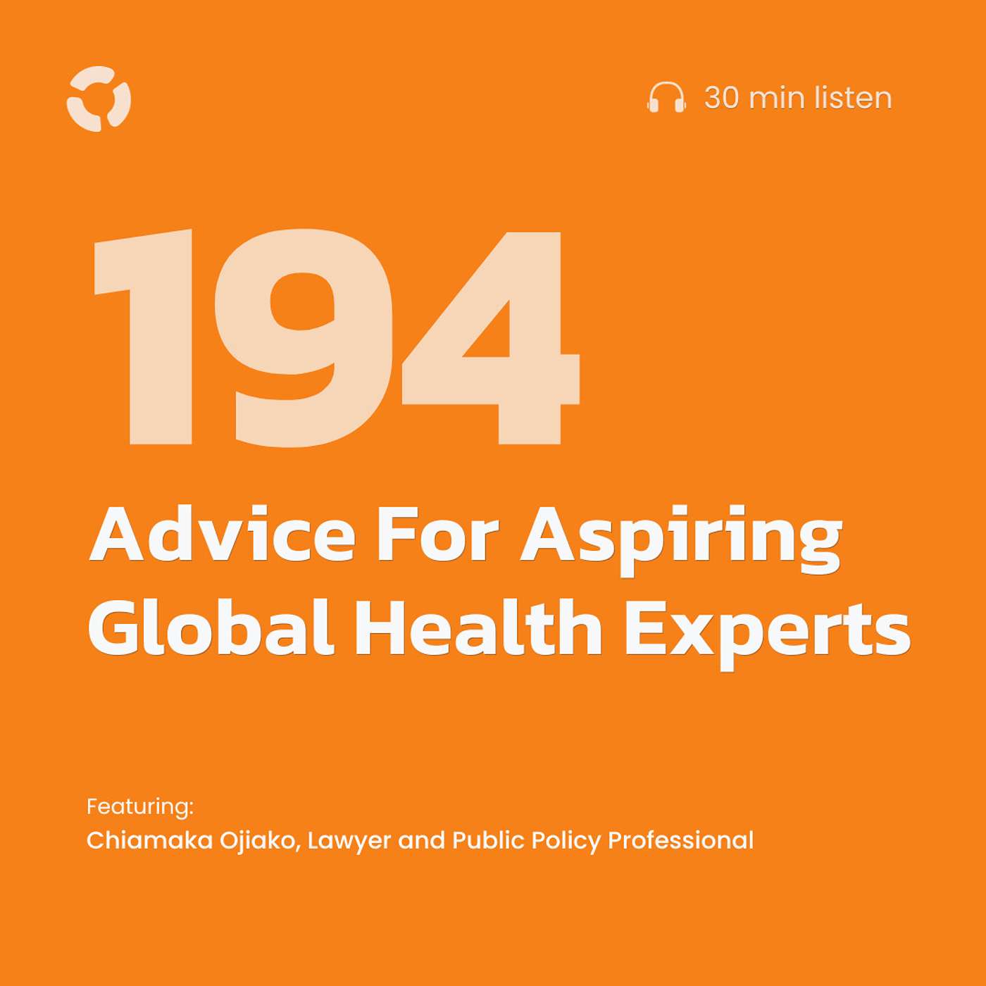 Advice For Aspiring Global Health Experts ft. Chiamaka Ojiako