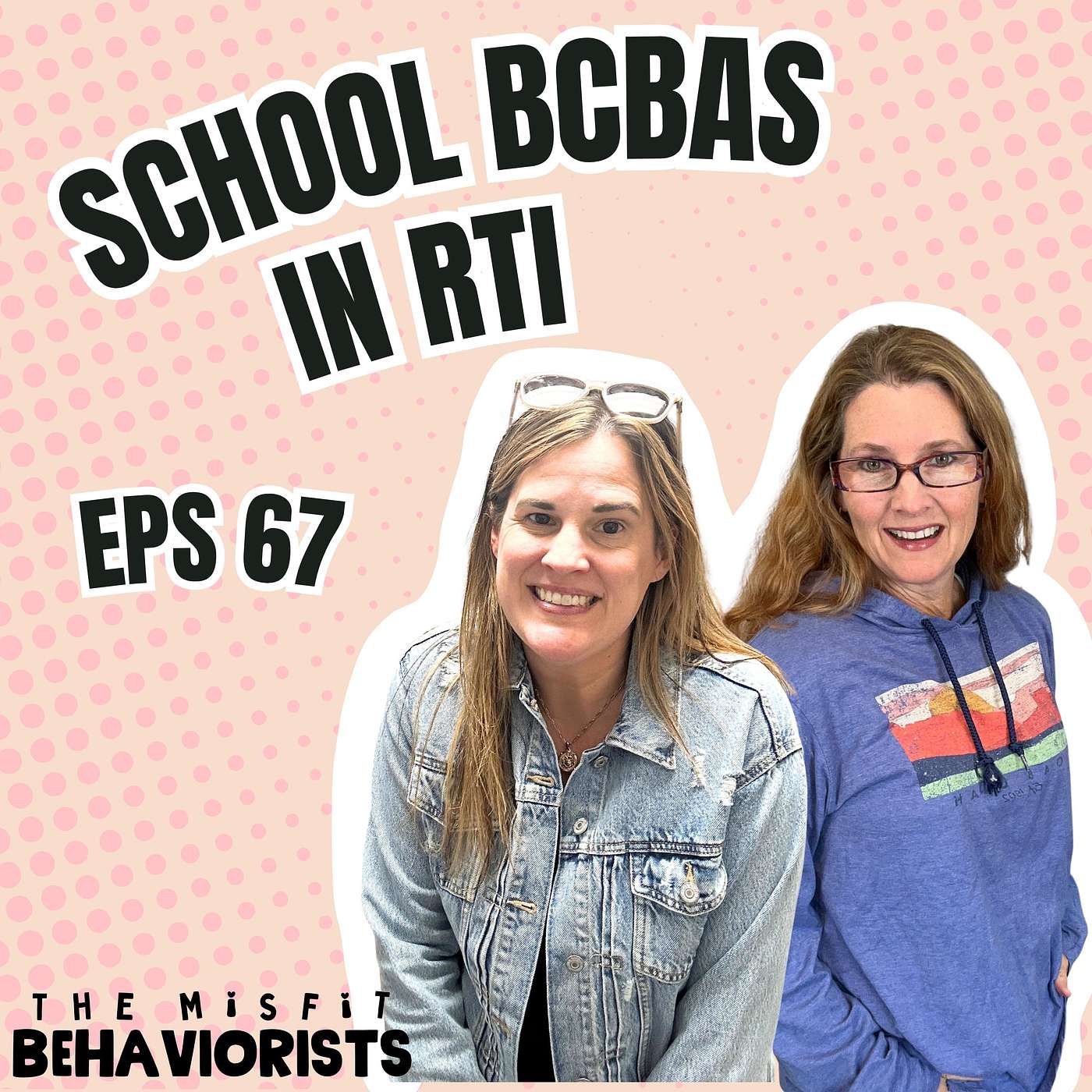 Ep. 67: The Role of a BCBA on RTI & MTSS Teams in Schools