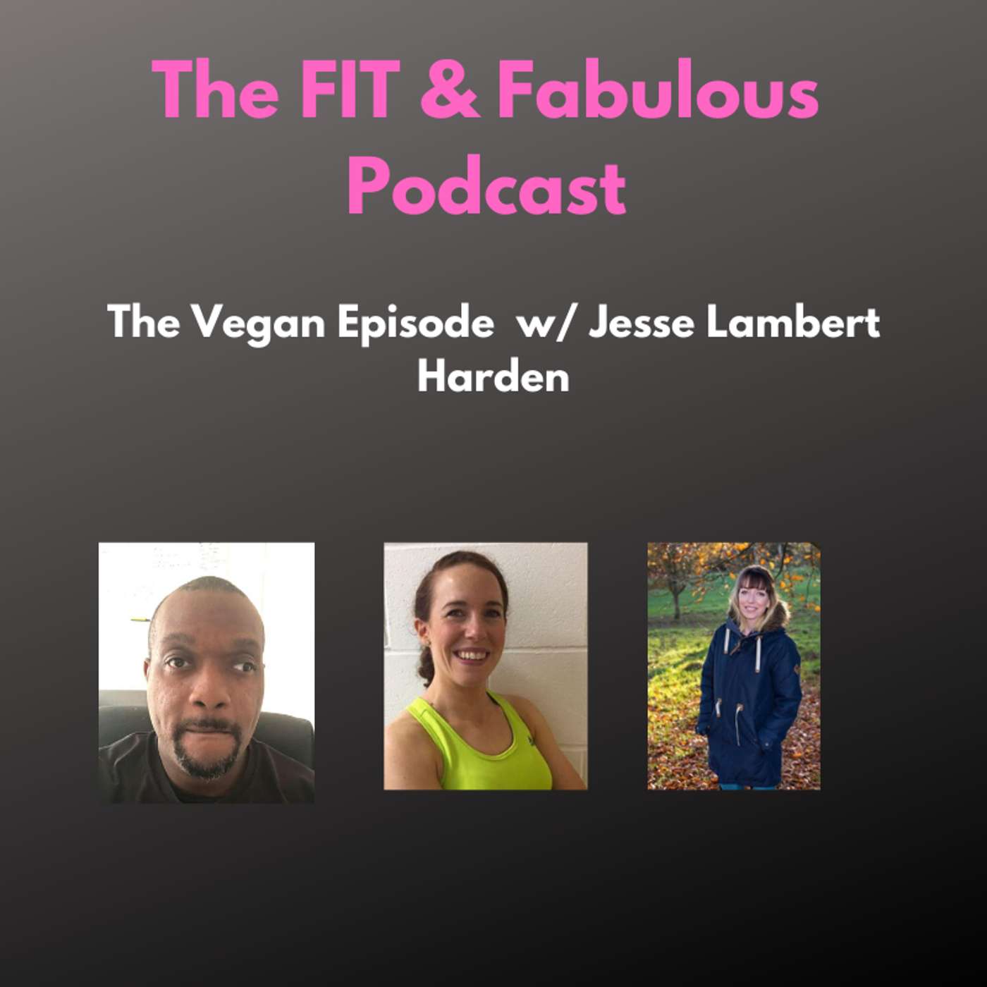 Veganism is it healthy w/ Jesse Lambert-Haden episode artwork