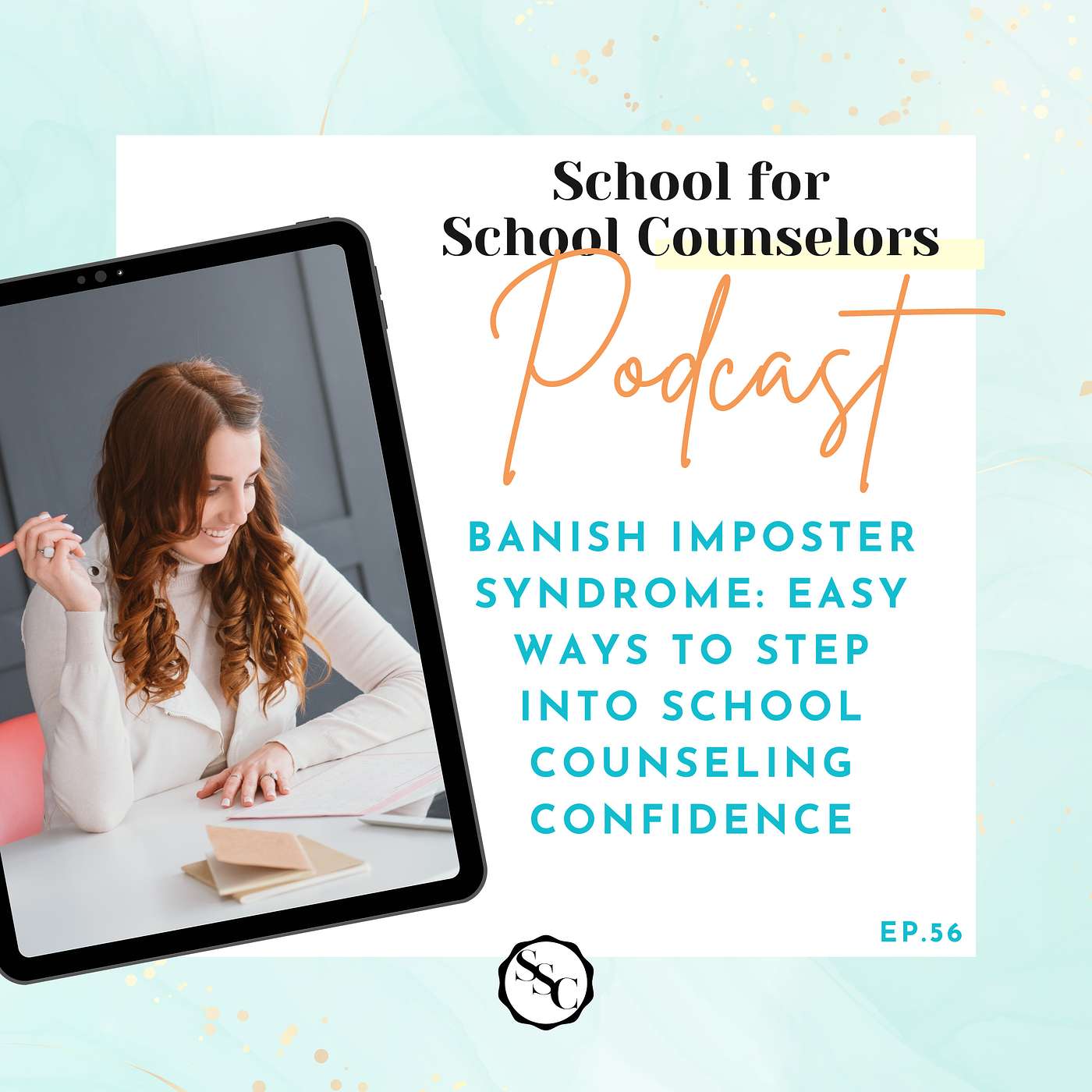Banish Imposter Syndrome: Easy Ways to Step Into School Counseling Confidence episode artwork