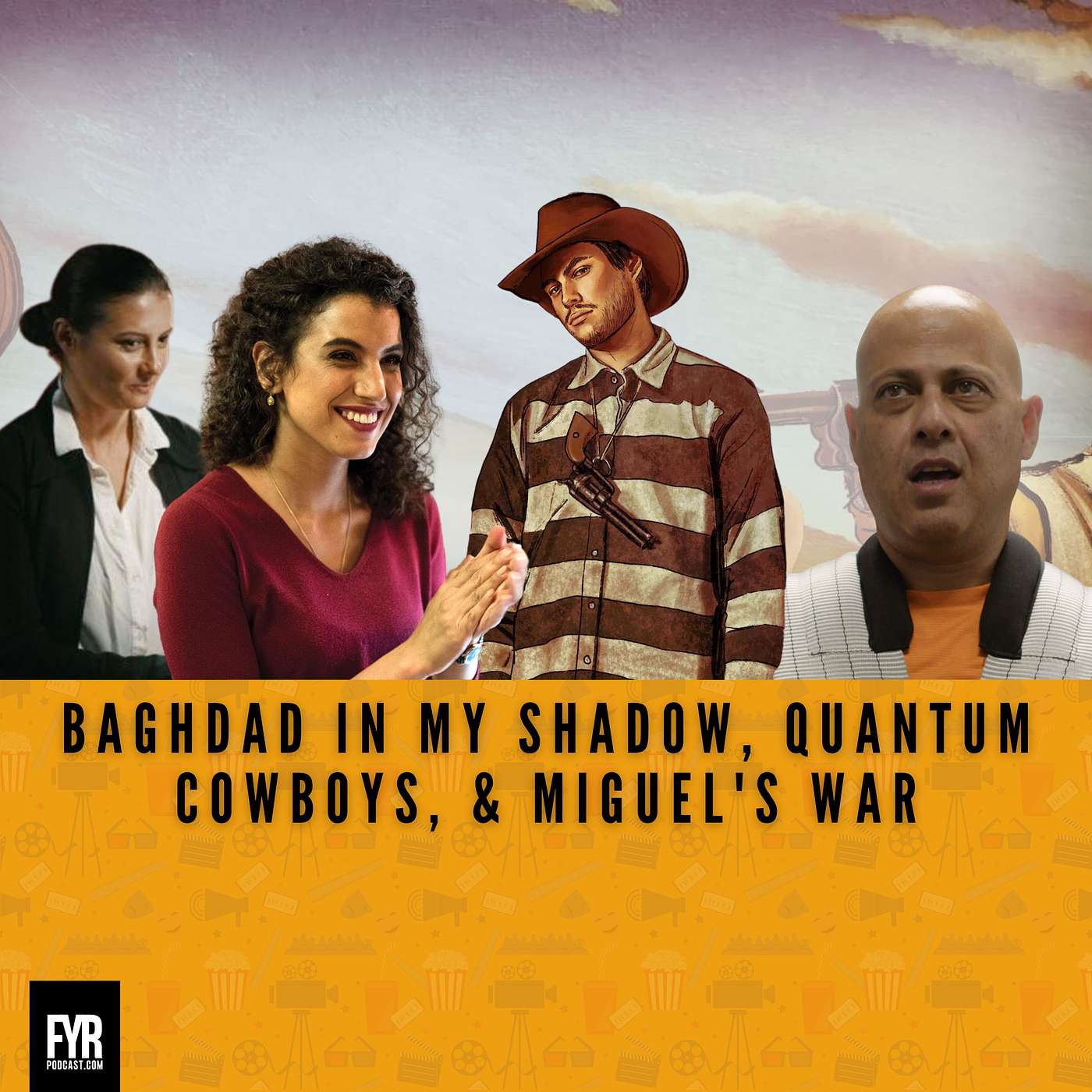SWANAFF & FFFA - Baghdad in My Shadow, Quantum Cowboys, & Miguel's War episode artwork