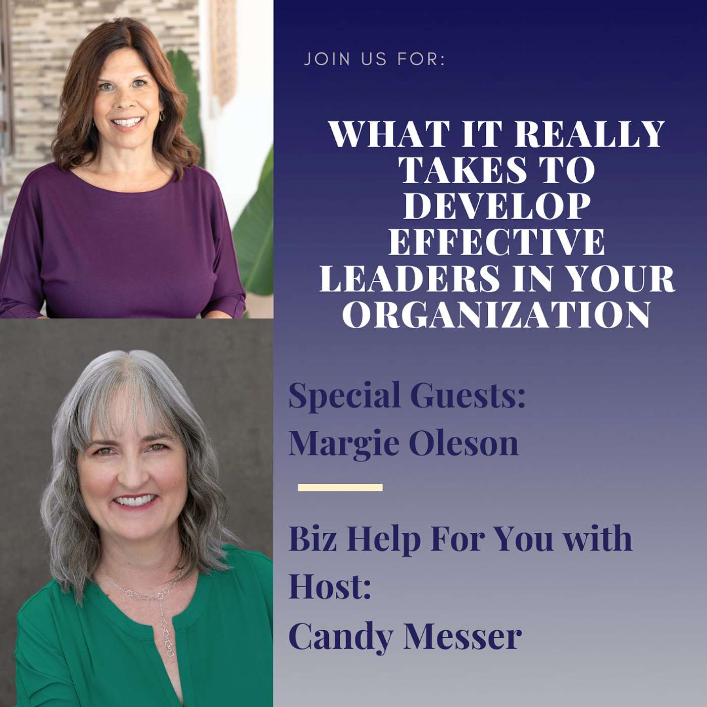 What it Really Takes to Develop Effective Leaders in Your Organization with Margie Oleson