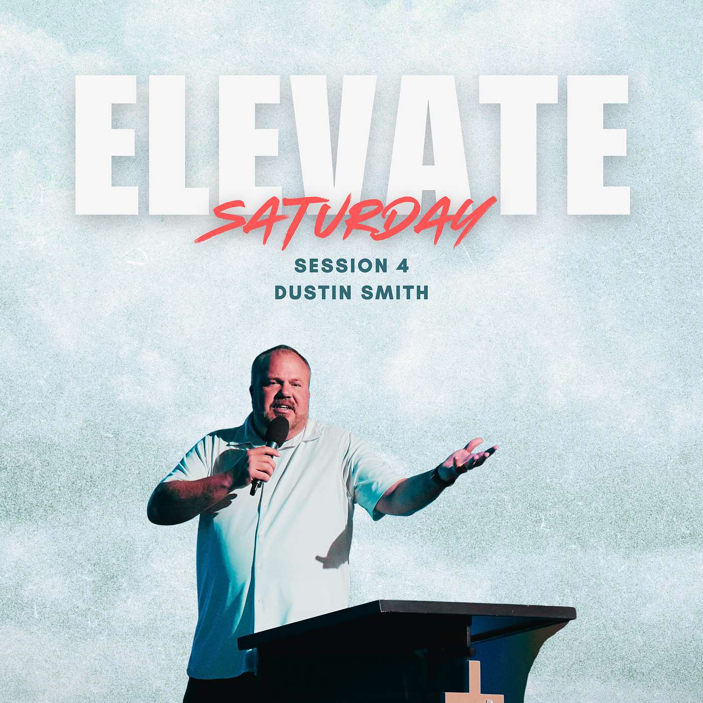Elevate - Saturday session with Dustin Smith