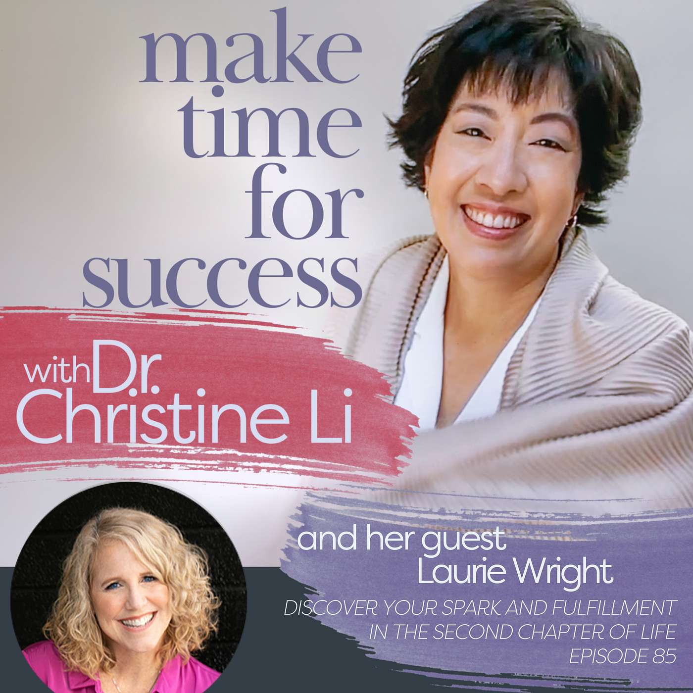 Make Time for Success with Dr. Christine Li
