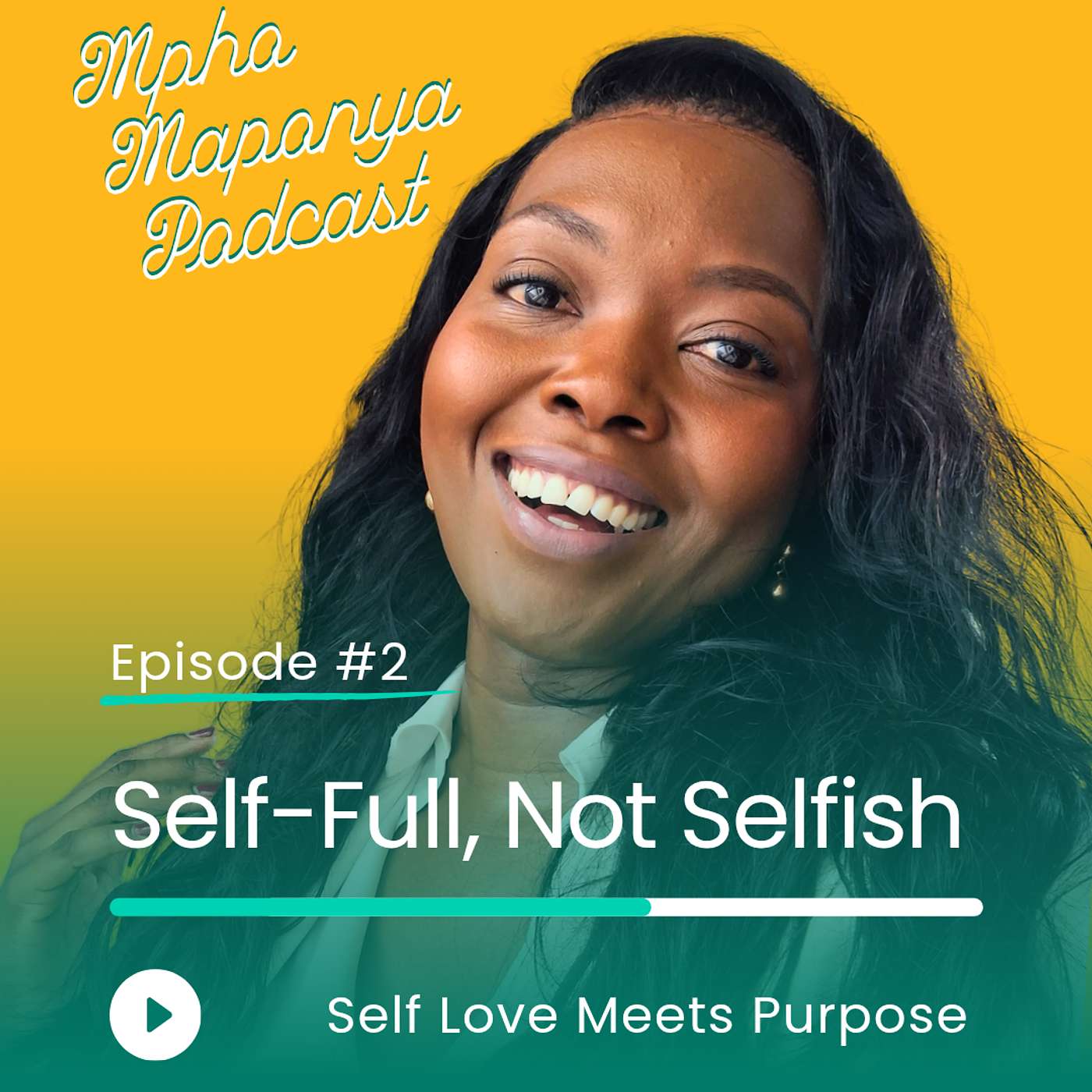 Ep2 - Self-Full, Not Selfish Ep2 - Self-Full, Not Selfish