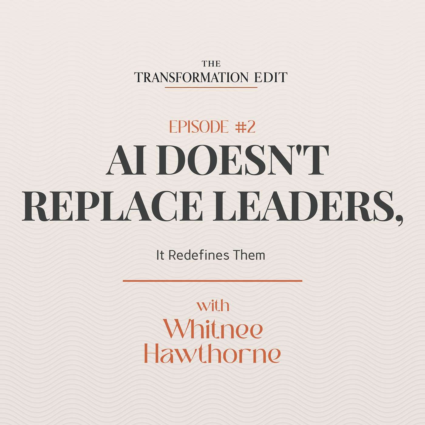 Episode 2: AI Doesn’t Replace Leaders, It Redefines Them episode artwork