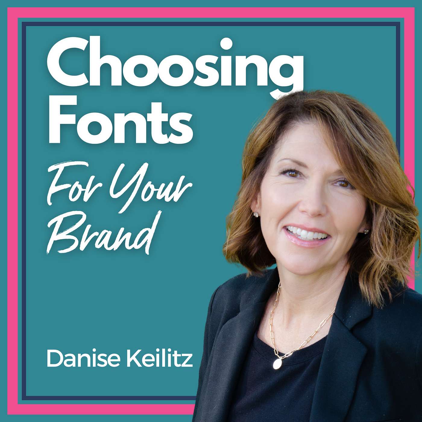 136: Choosing Fonts for your Brand (Series 2 of 4)