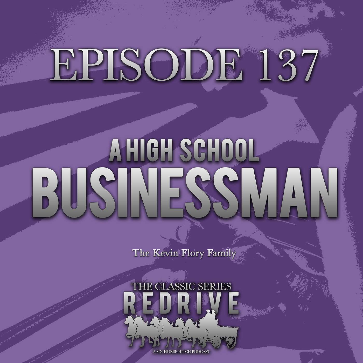 #137 A High School Businessman - The Kevin Flory Family