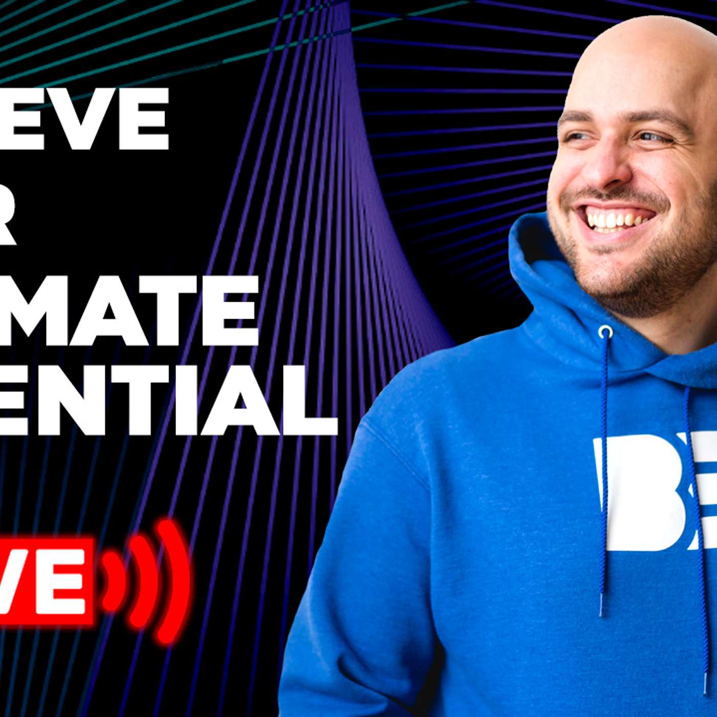 BBB 10: How To Reach Your Ultimate Potential