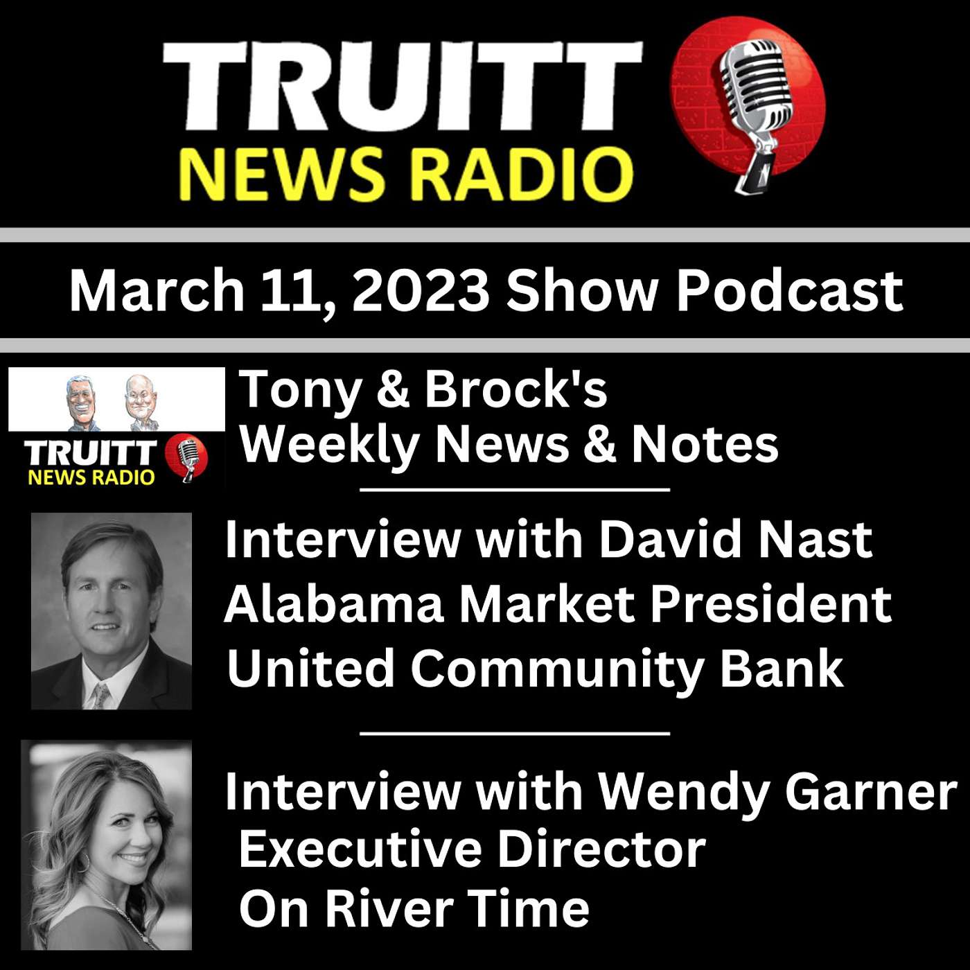 MARCH 11, 2023 SHOW PODCAST: Weekly news & notes; Interview with David Nast (Alabama Market President, United Community Bank); Interview with Wendy Garner (Executive Director, On River Time)