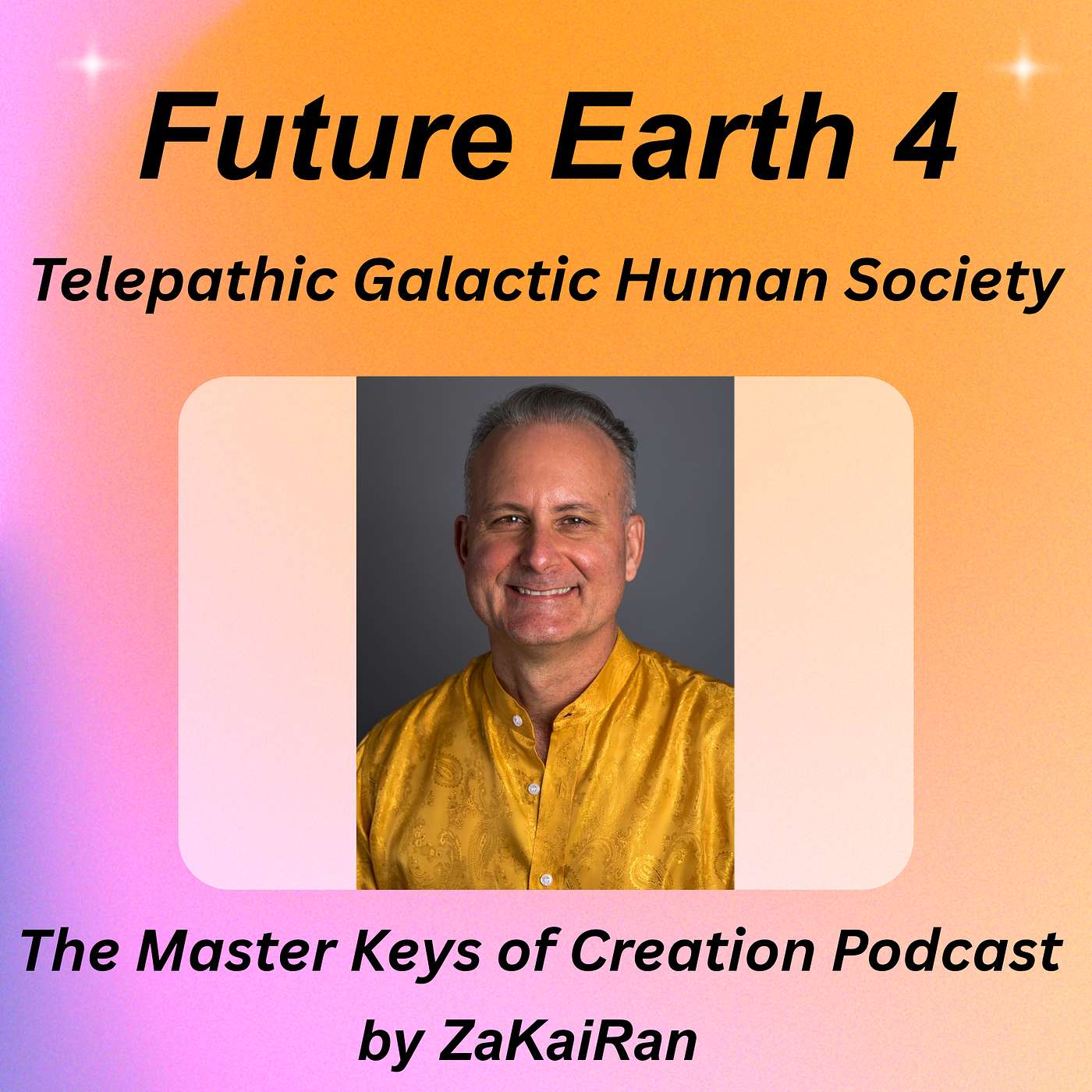 Future Earth 4 – Telepathic Galactic Human Society episode artwork