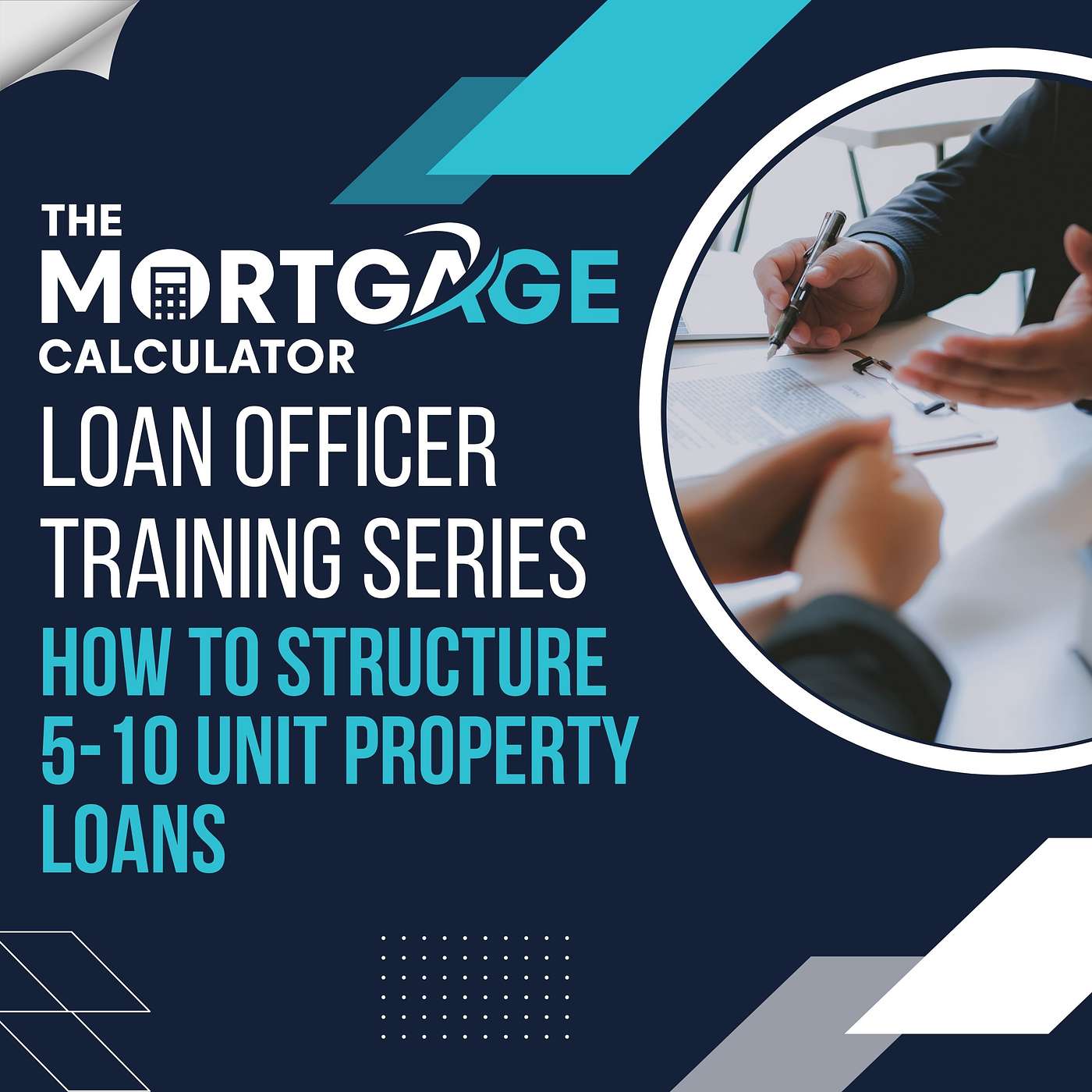 Loan Officer Training 09/10/2024 - How to Structure 5-10 Unit Property Loans episode artwork