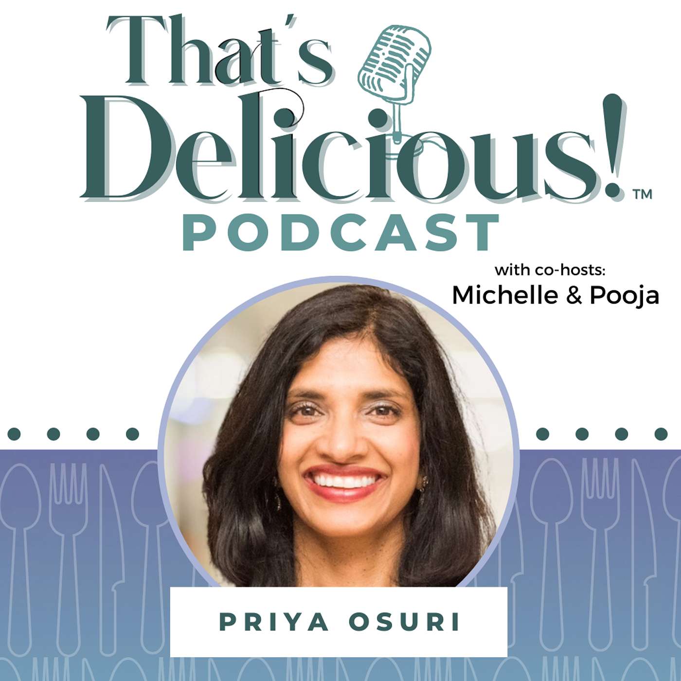 That's Delicious - Priya Osuri, Founder and CEO of Anar Gourmet Foods