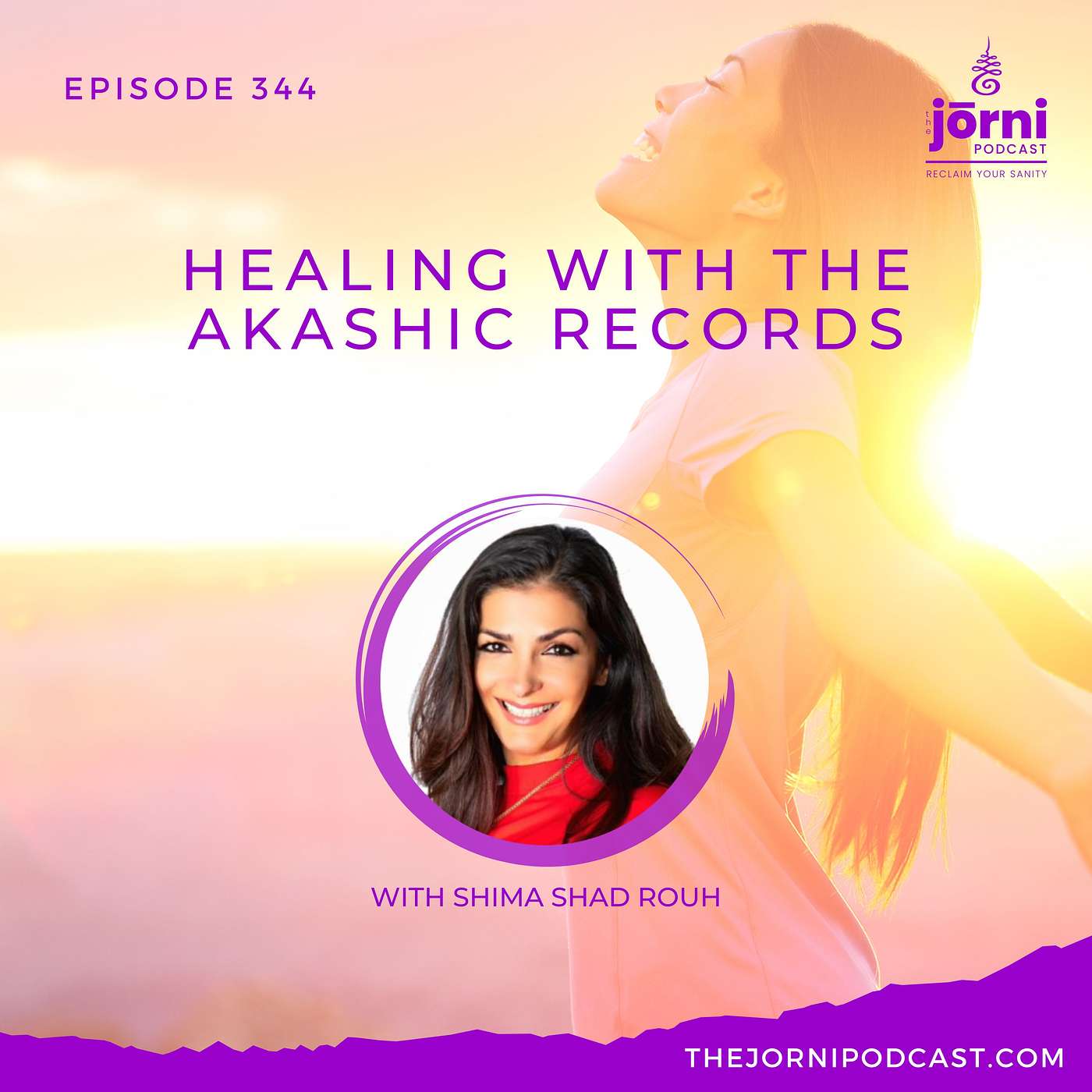 Episode 344 - Healing with the Akashic Records with Shima Shad Rouh