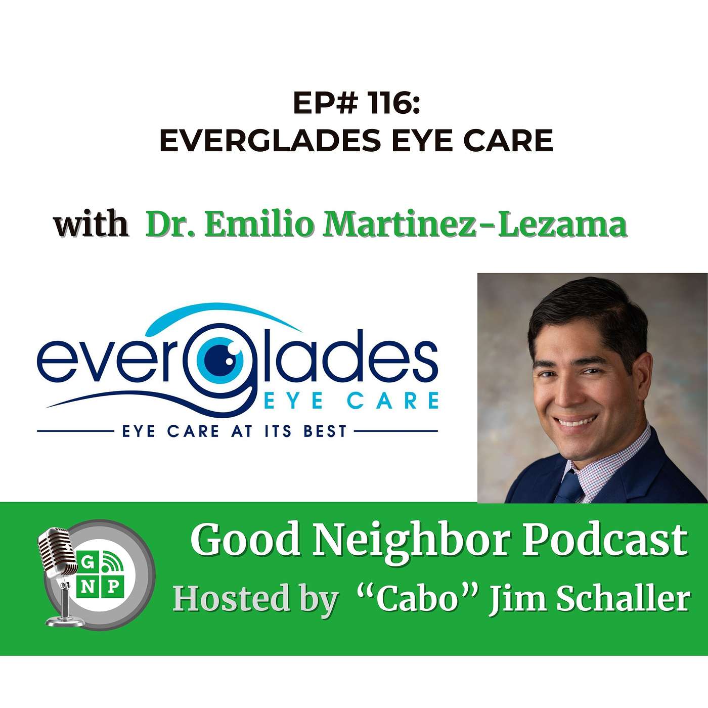 EP# 116 - Visionary Tales from Everglades Eye Care with Dr. Emilio Martinez