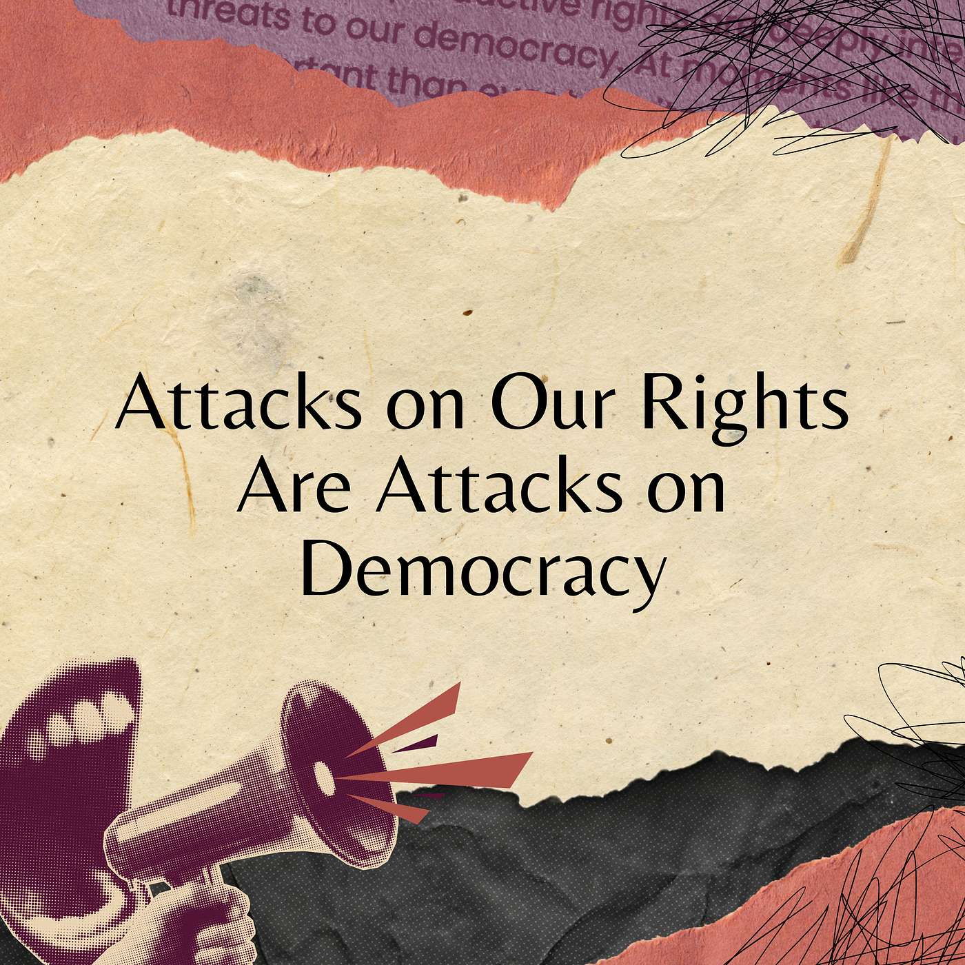 Attacks on Our Rights Are Attacks on Democracy episode artwork